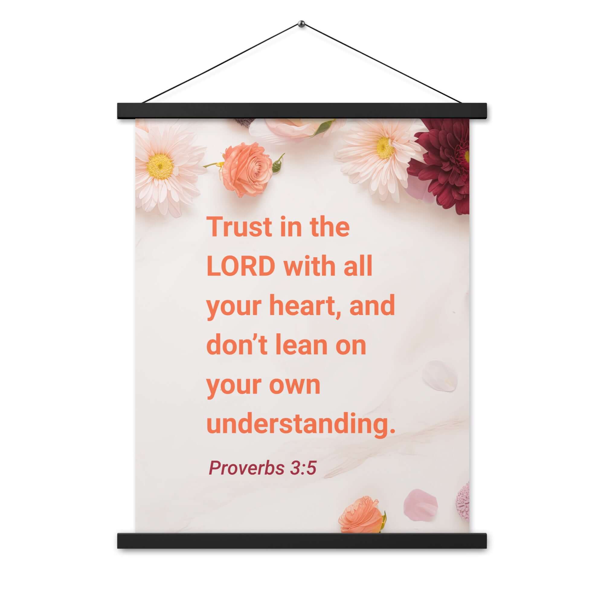 Proverbs 3:5 Bible Verse, Trust in the LORD Enhanced Matte Paper Poster With Hanger Wall Art