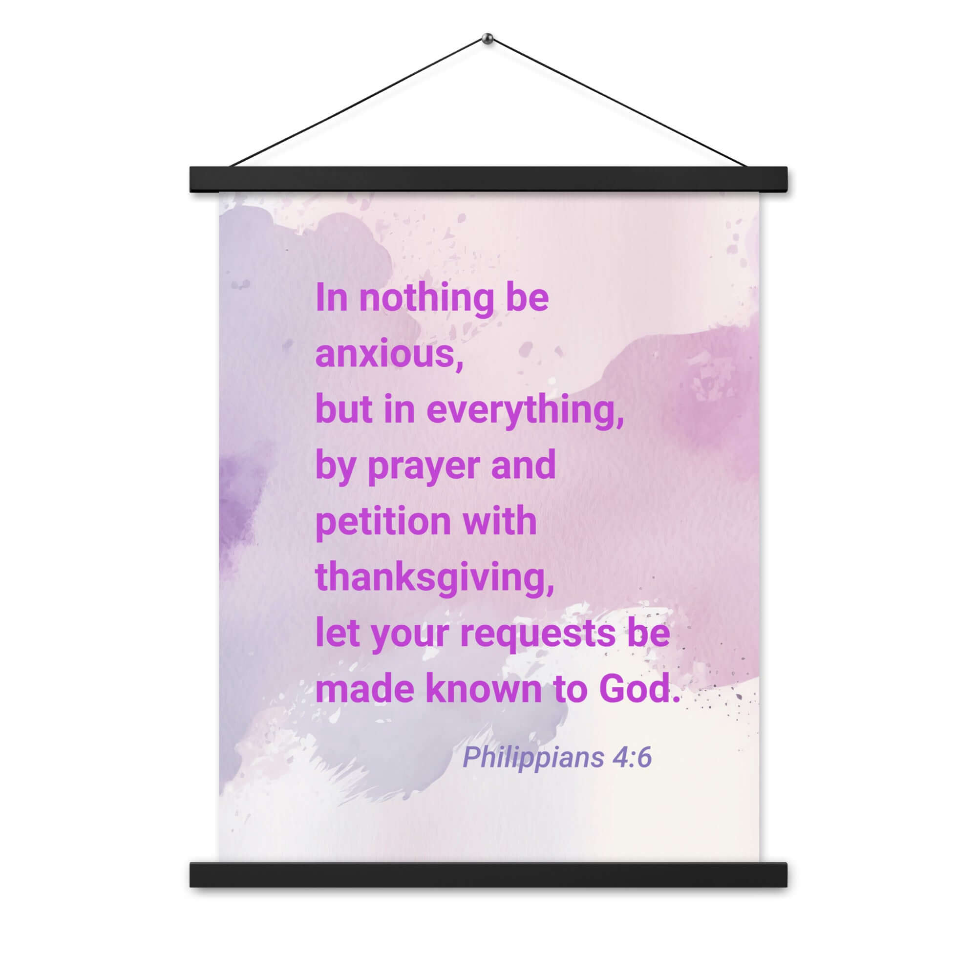 Philippians 4:6 Bible Verse, Prayer and Petition Enhanced Matte Paper Poster With Hanger Wall Art