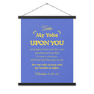 Matthew 11:29-30 Bible Verse, Take my yoke Enhanced Matte Paper Poster With Hanger Wall Art