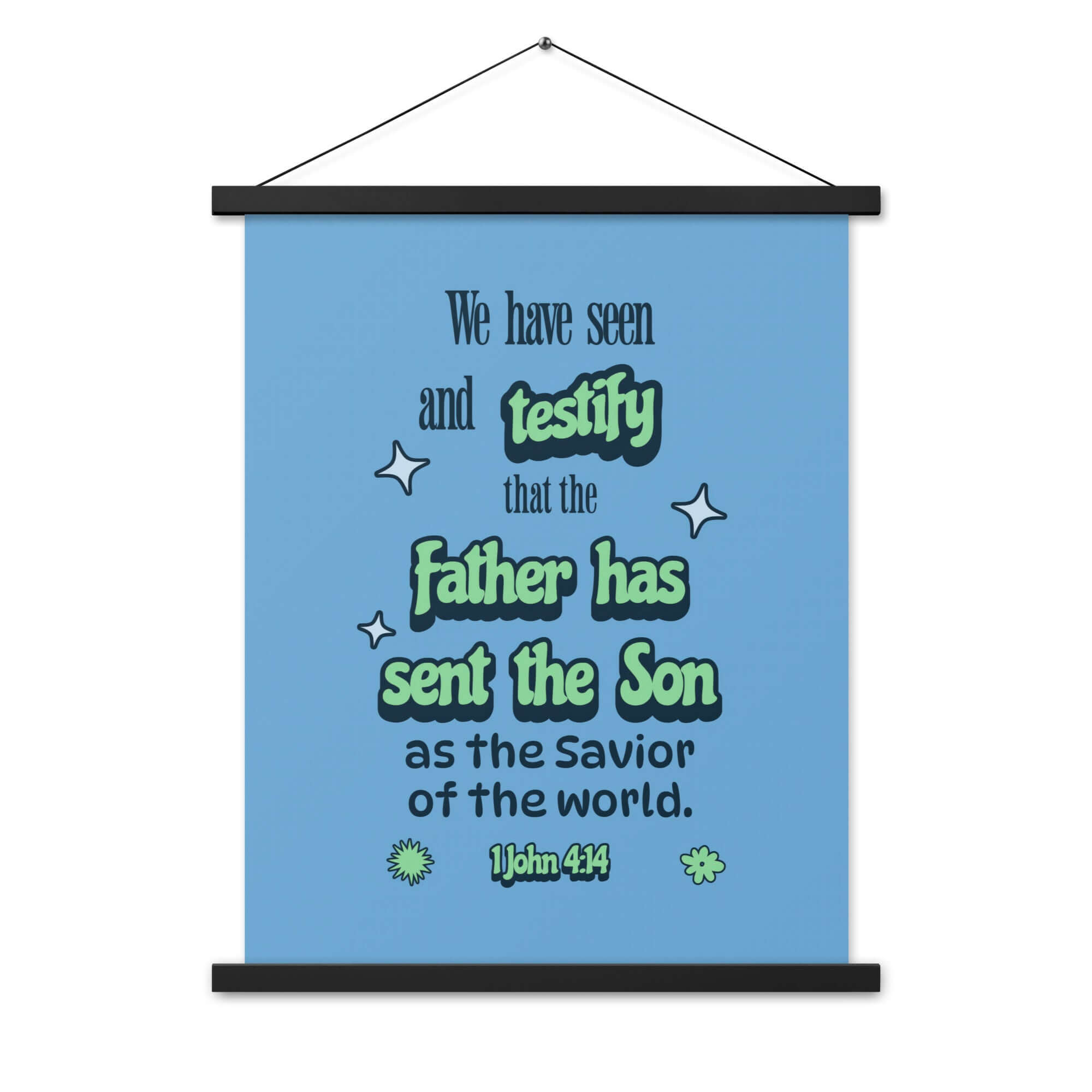 1 John 4:14 Bible Verse, sent the Son Enhanced Matte Paper Poster With Hanger Wall Art