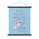1 John 4:8 Bible Verse, doesn’t love Enhanced Matte Paper Poster With Hanger Wall Art