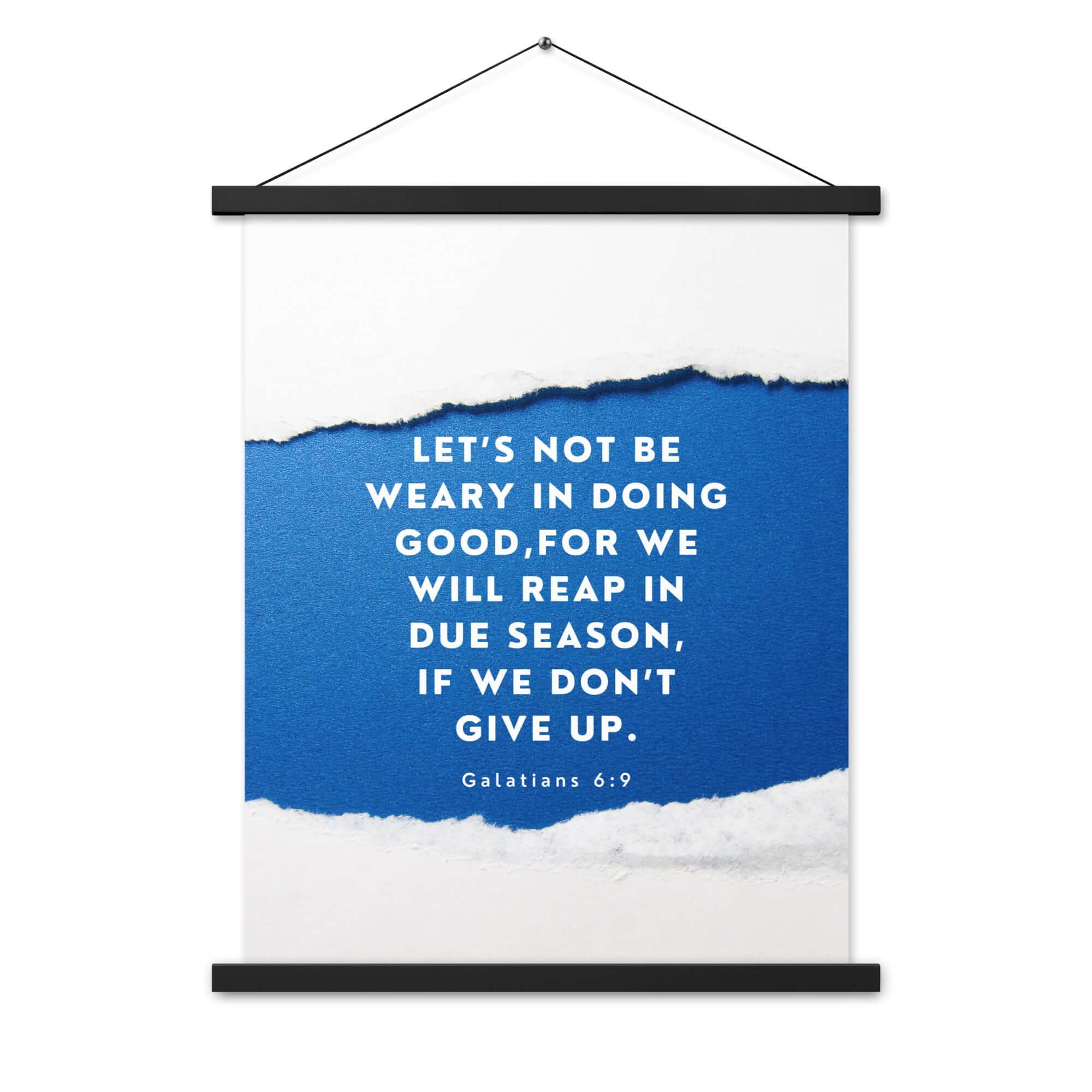 Galatians 6:9 Bible Verse, we will reap Enhanced Matte Paper Poster With Hanger Wall Art