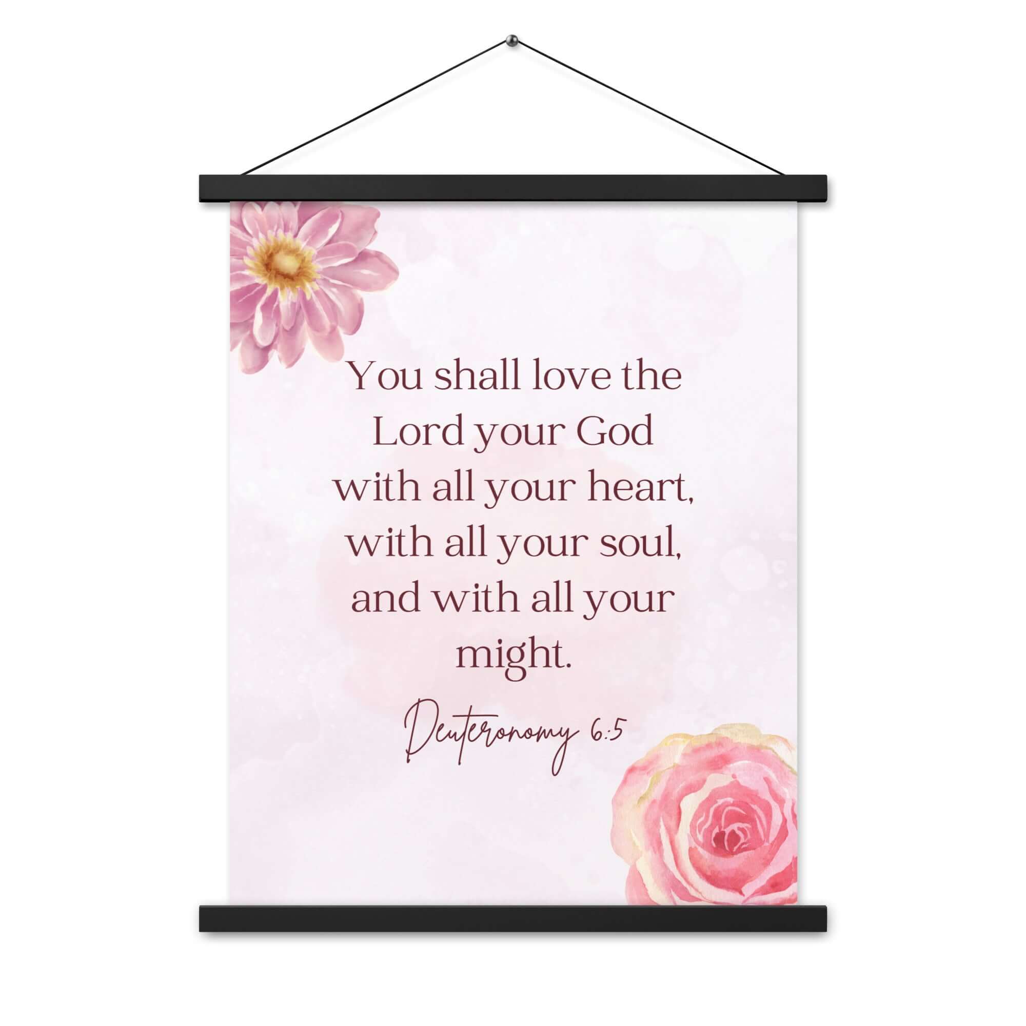 Deuteronomy 6:5 Bible Verse, the Lord Enhanced Matte Paper Poster With Hanger Wall Art