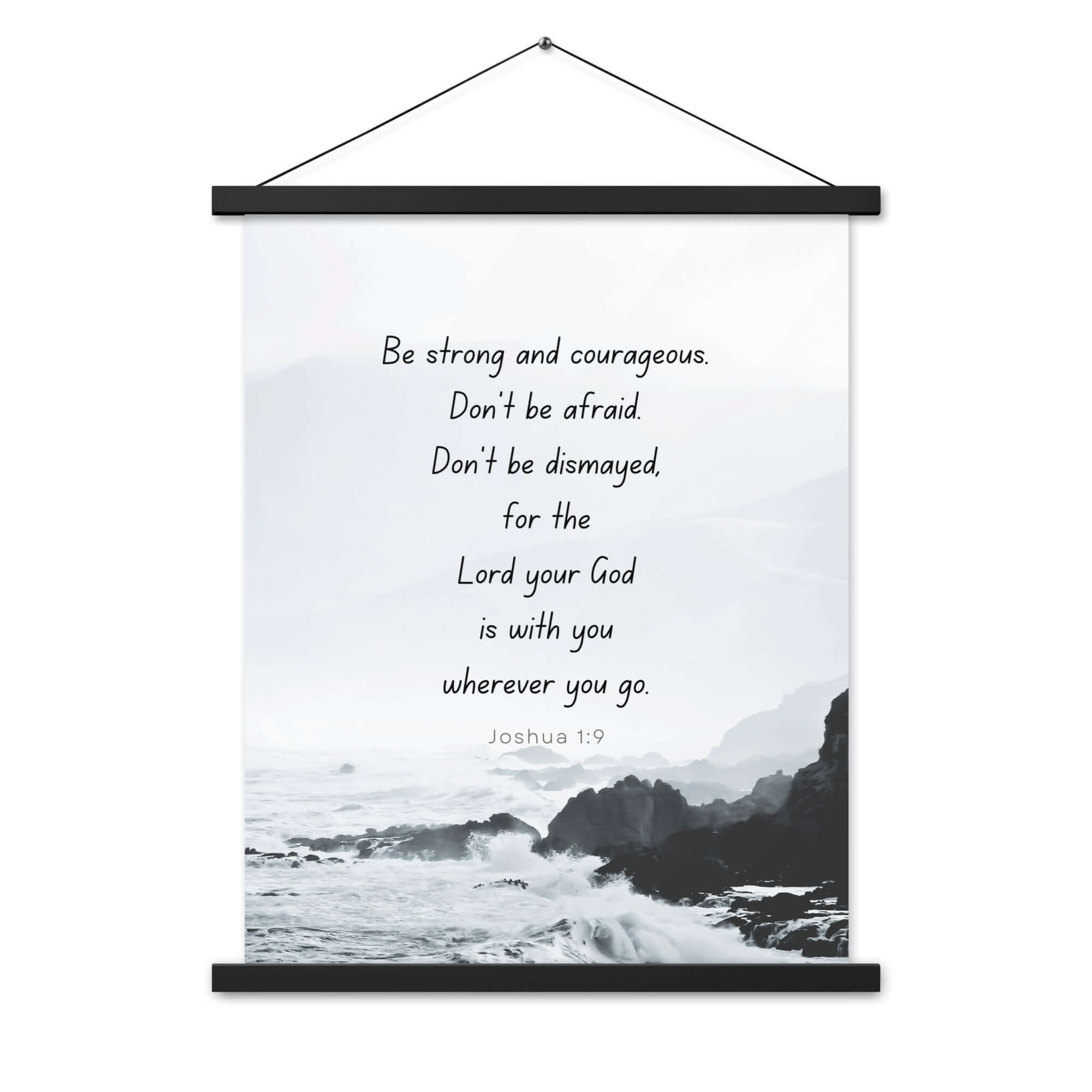 Joshua 1:9 Bible Verse, Do not be afraid Enhanced Matte Paper Poster With Hanger Wall Art