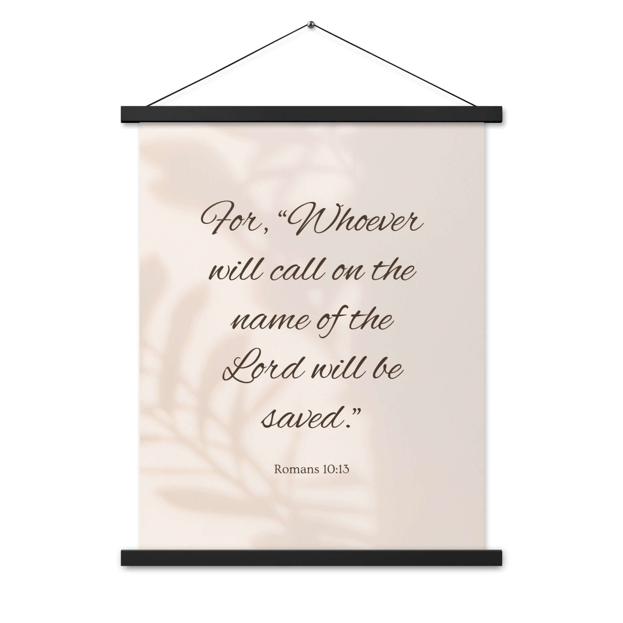 Romans 10:13 Bible Verse, Whoever Enhanced Matte Paper Poster With Hanger Wall Art
