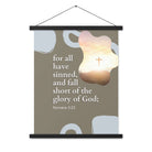 Romans 3:23 Bible Verse, the glory Enhanced Matte Paper Poster With Hanger Wall Art