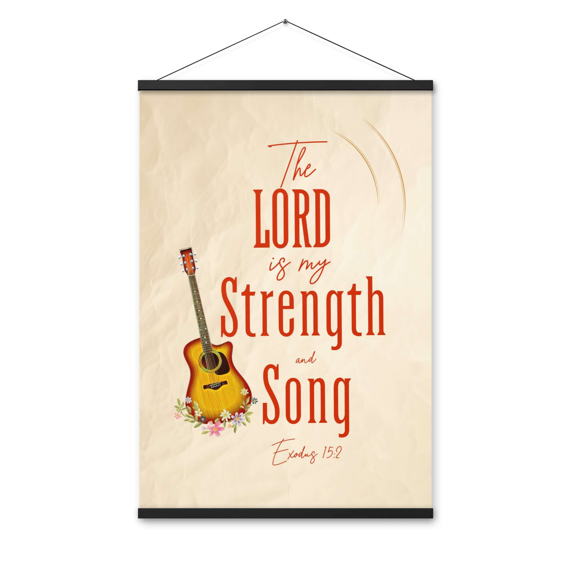 Exodus 15:2 Bible Verse, The LORD is my strength Enhanced Matte Paper Poster With Hanger Wall Art