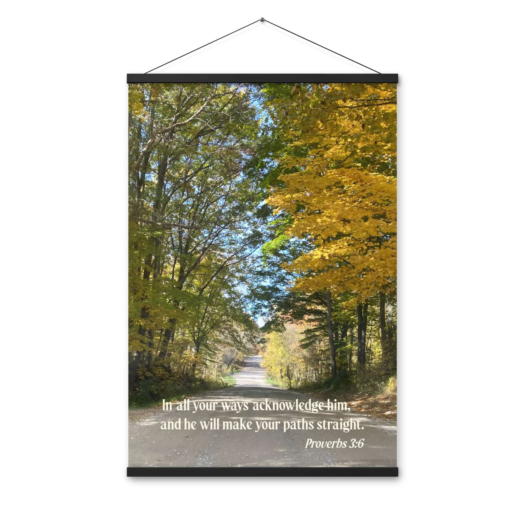Proverbs 3:6 Bible Verse, Fall Road Enhanced Matte Paper Poster With Hanger Wall Art