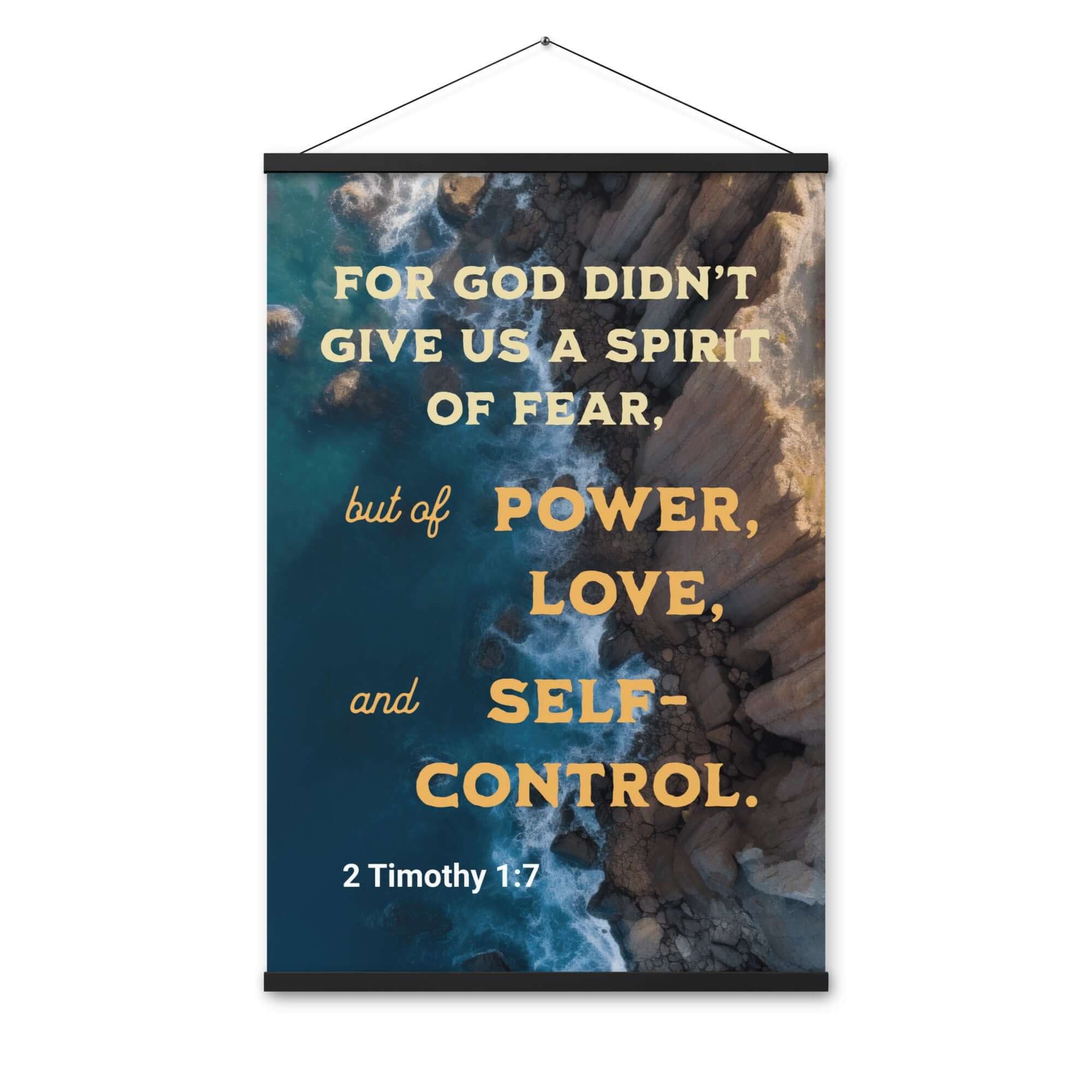 2 Timothy 1:7 Bible Verse, Power, Love, Self-Control Enhanced Matte Paper Poster With Hanger Wall Art