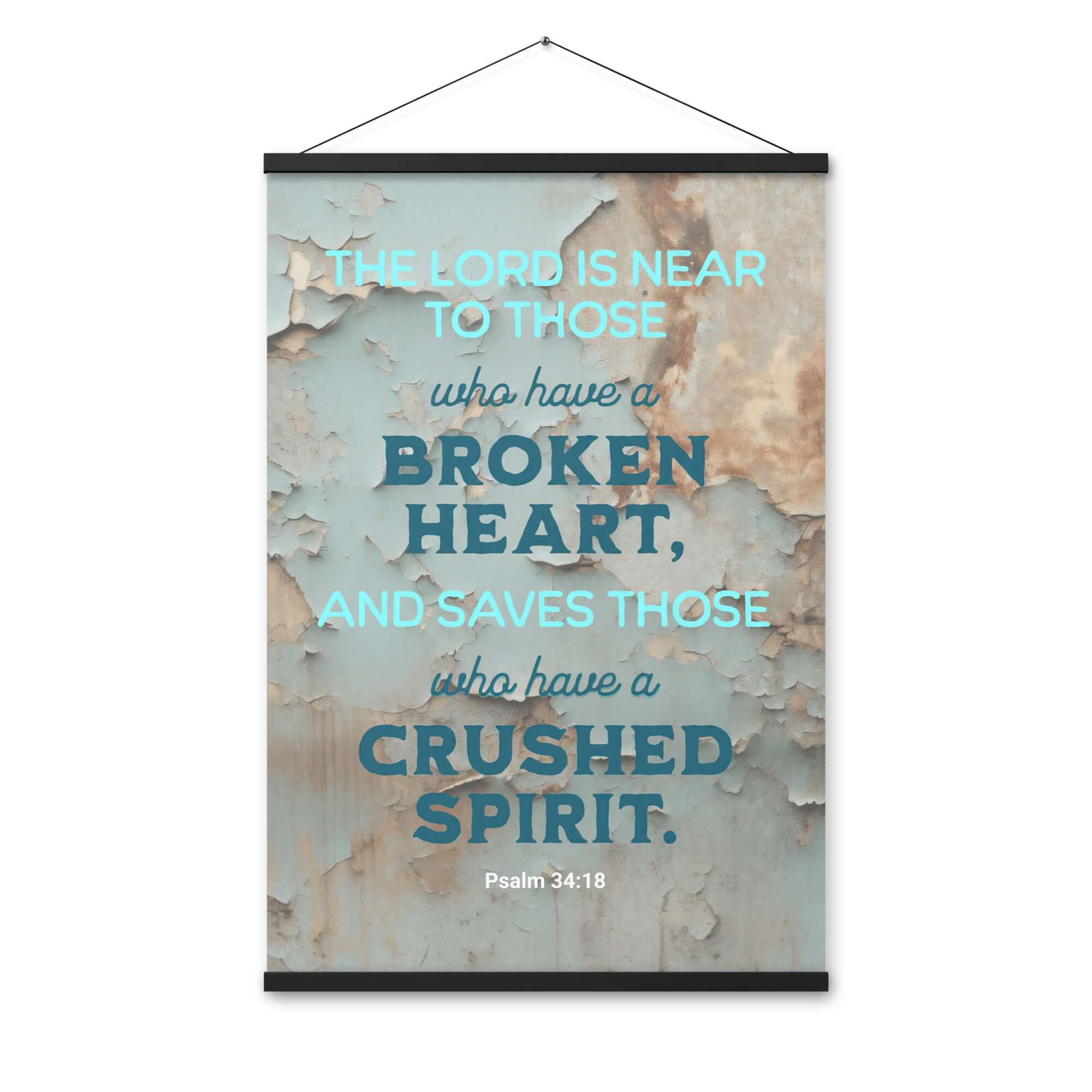 Psalm 34:18 Bible Verse, The LORD is Near Enhanced Matte Paper Poster With Hanger Wall Art