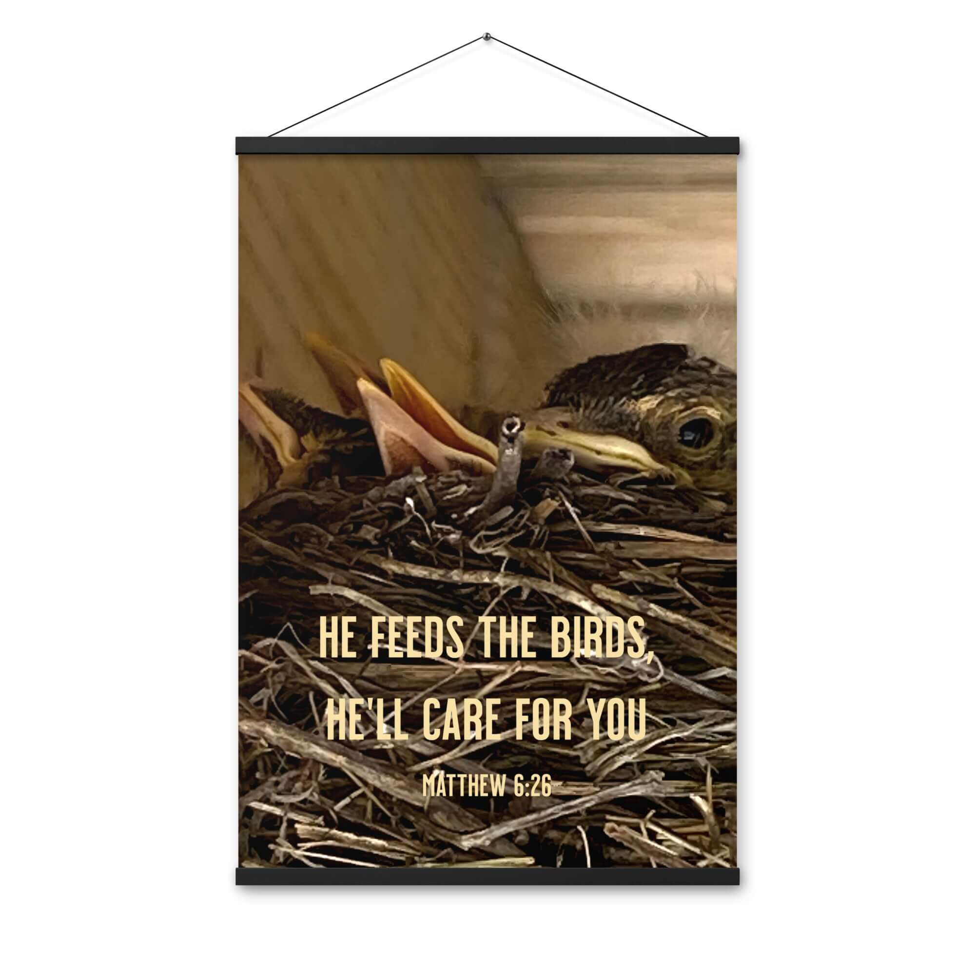 Matthew 6:26 Baby Robins, He'll Care for You Enhanced Matte Paper Poster With Hanger Wall Art