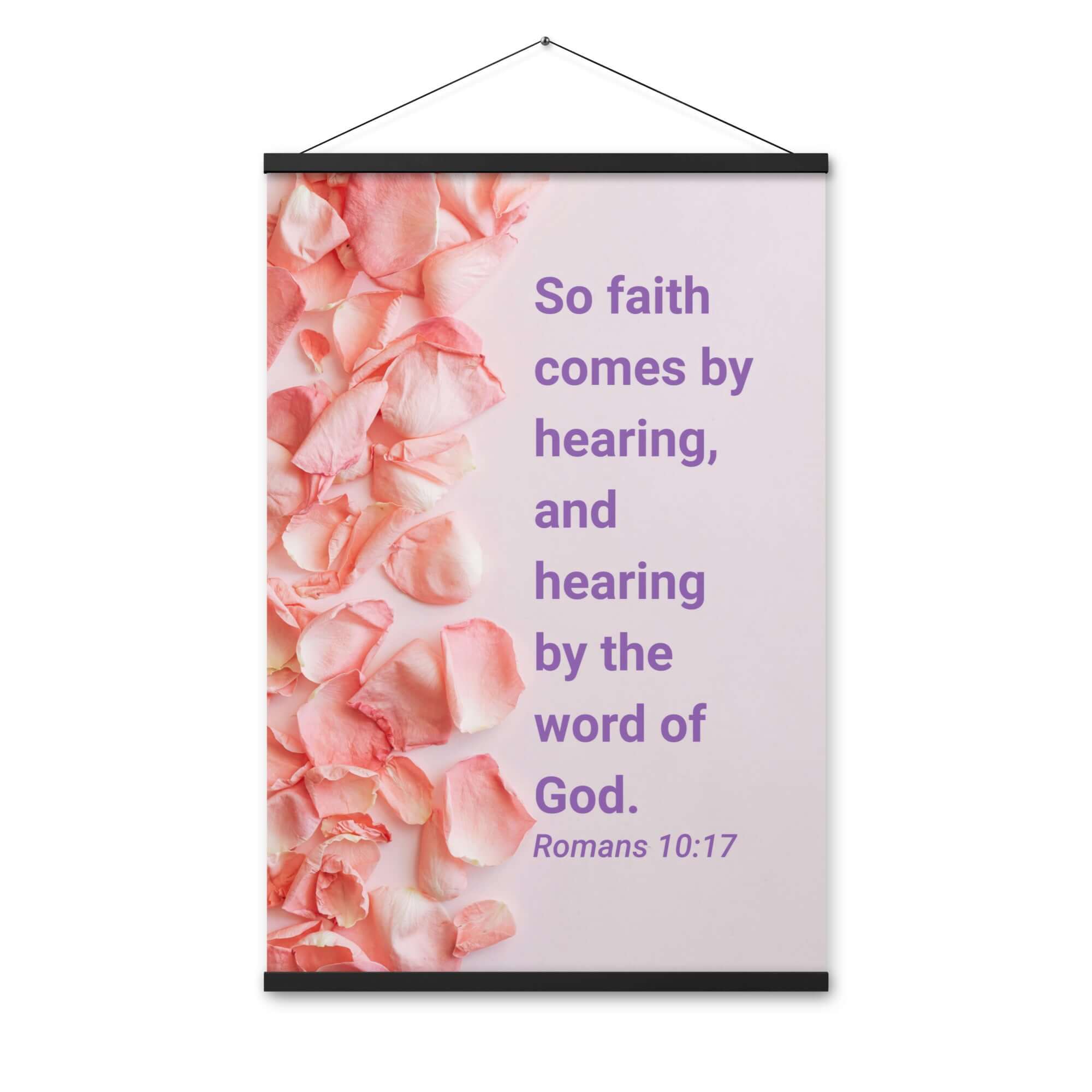 Romans 10:17 Bible Verse, faith comes by Enhanced Matte Paper Poster With Hanger Wall Art