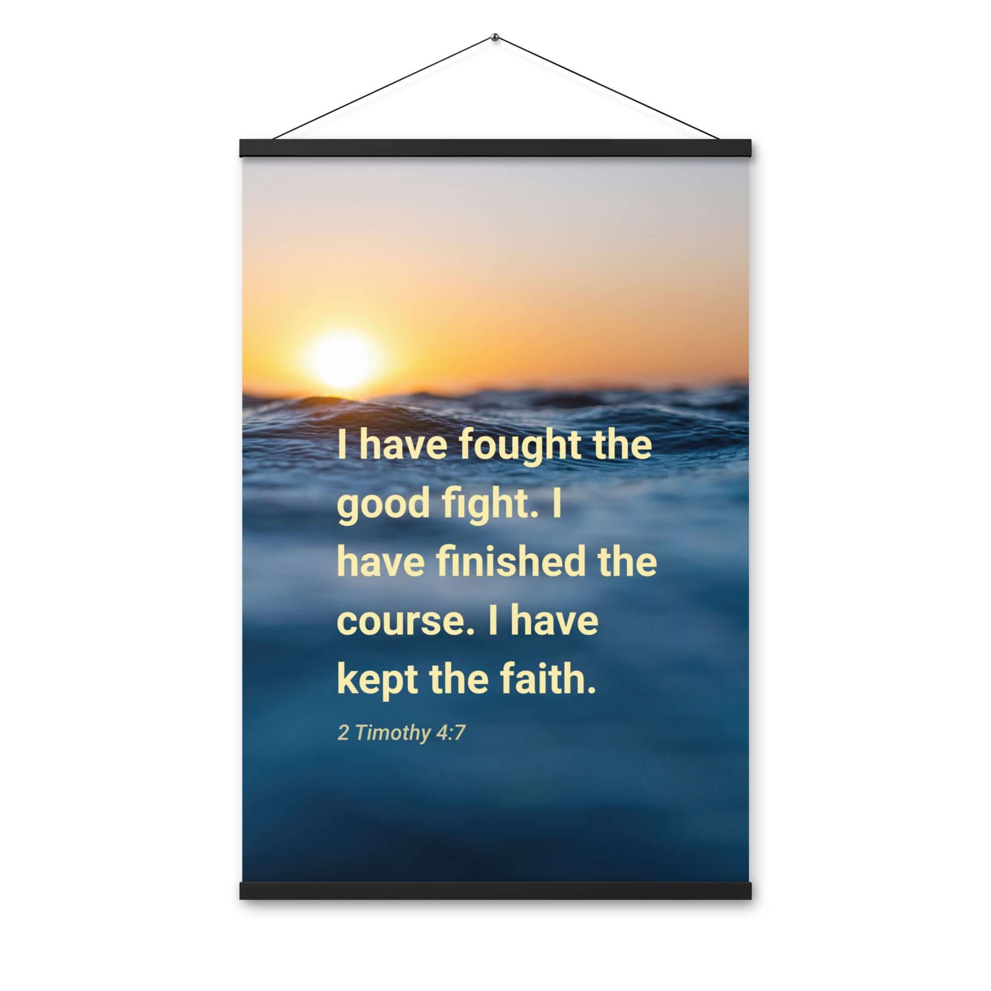 2 Timothy 4:7 Bible Verse, kept the faith Enhanced Matte Paper Poster With Hanger Wall Art