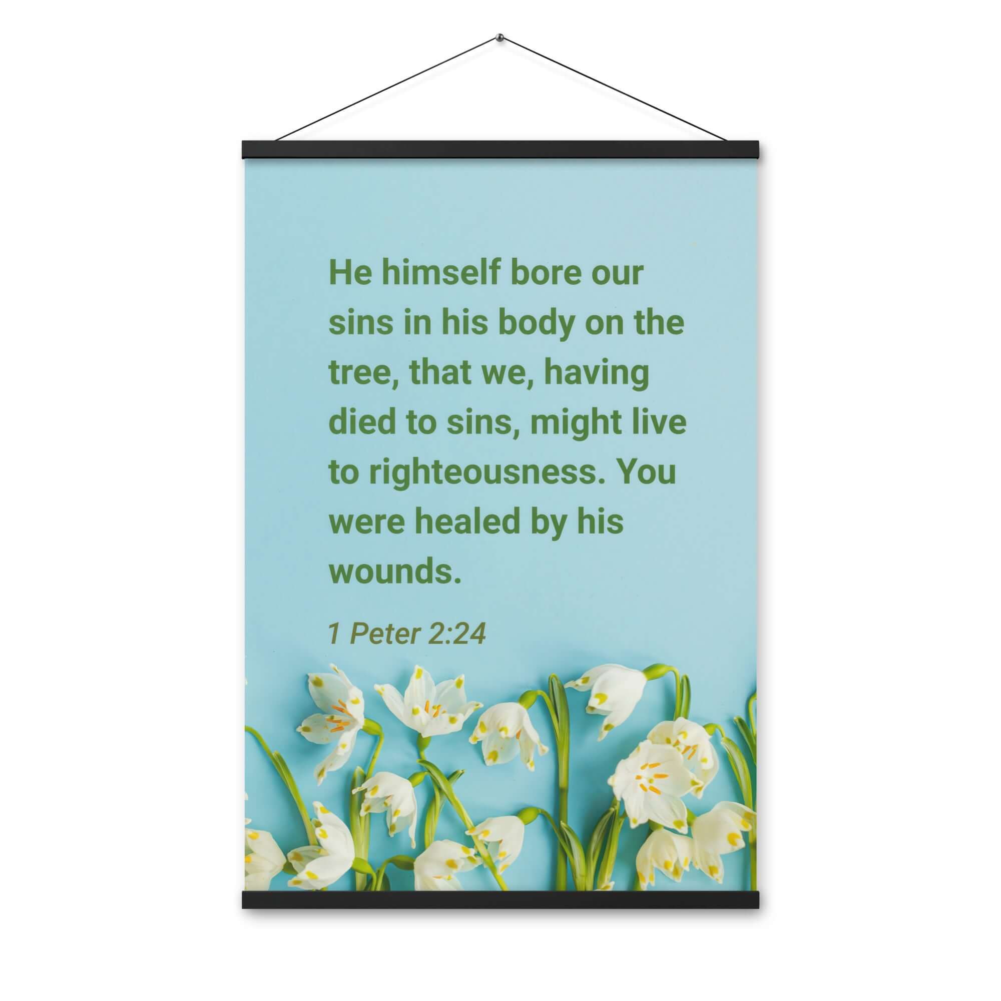1 Peter 2:24 Bible Verse, healed by His wounds Enhanced Matte Paper Poster With Hanger Wall Art
