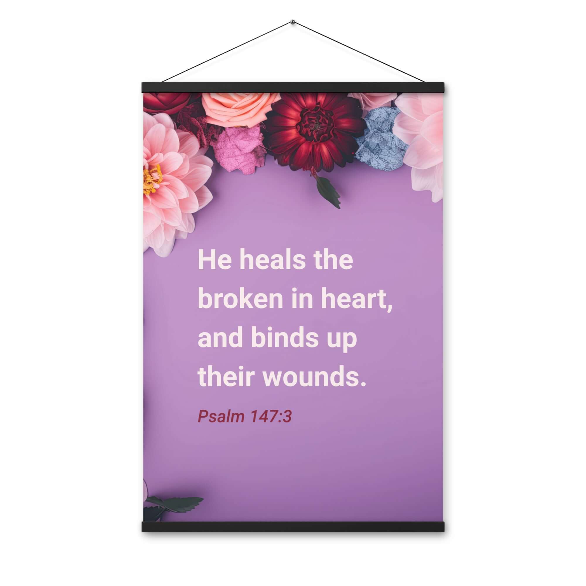 Psalm 147:3 Bible Verse, He heals the broken Enhanced Matte Paper Poster With Hanger Wall Art