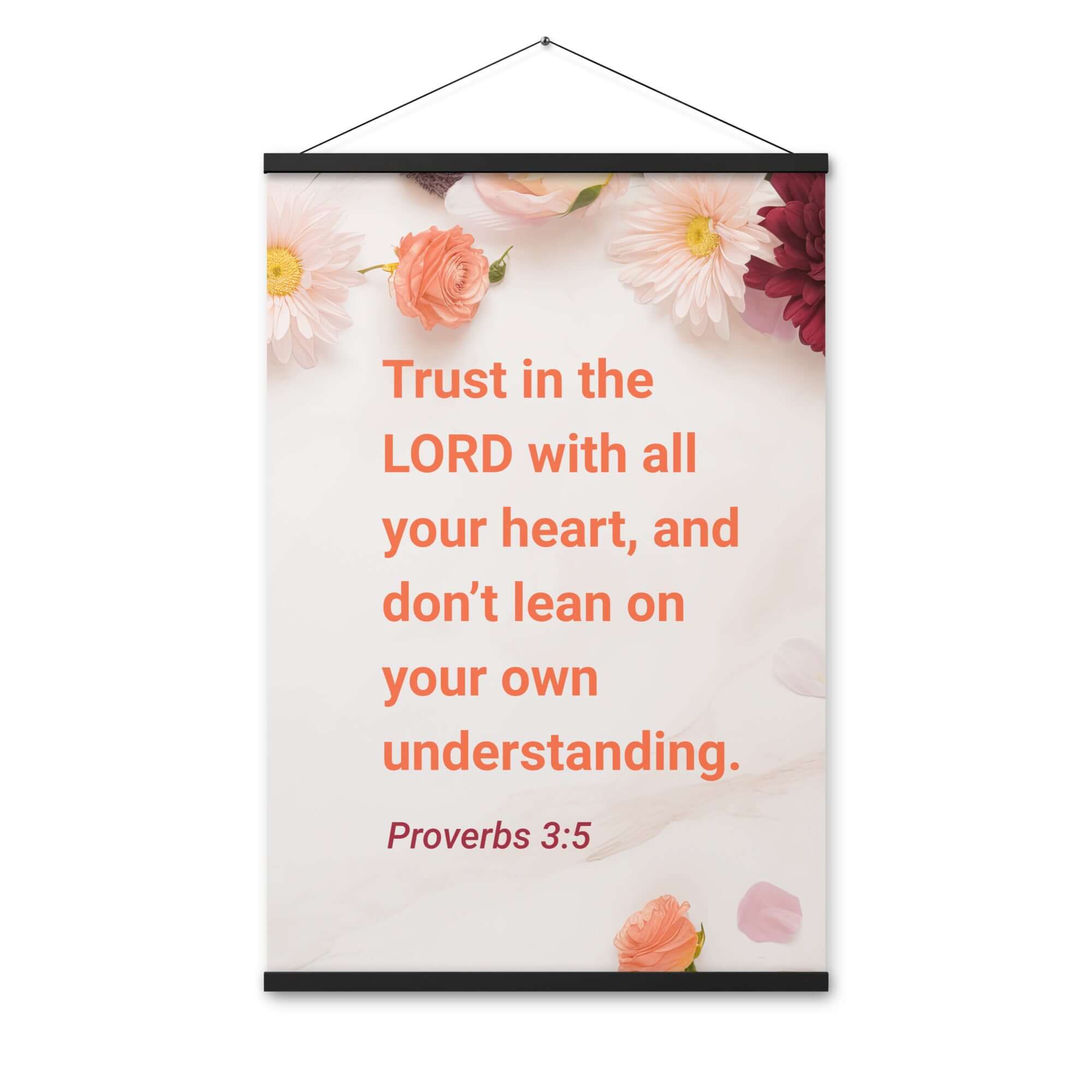 Proverbs 3:5 Bible Verse, Trust in the LORD Enhanced Matte Paper Poster With Hanger Wall Art
