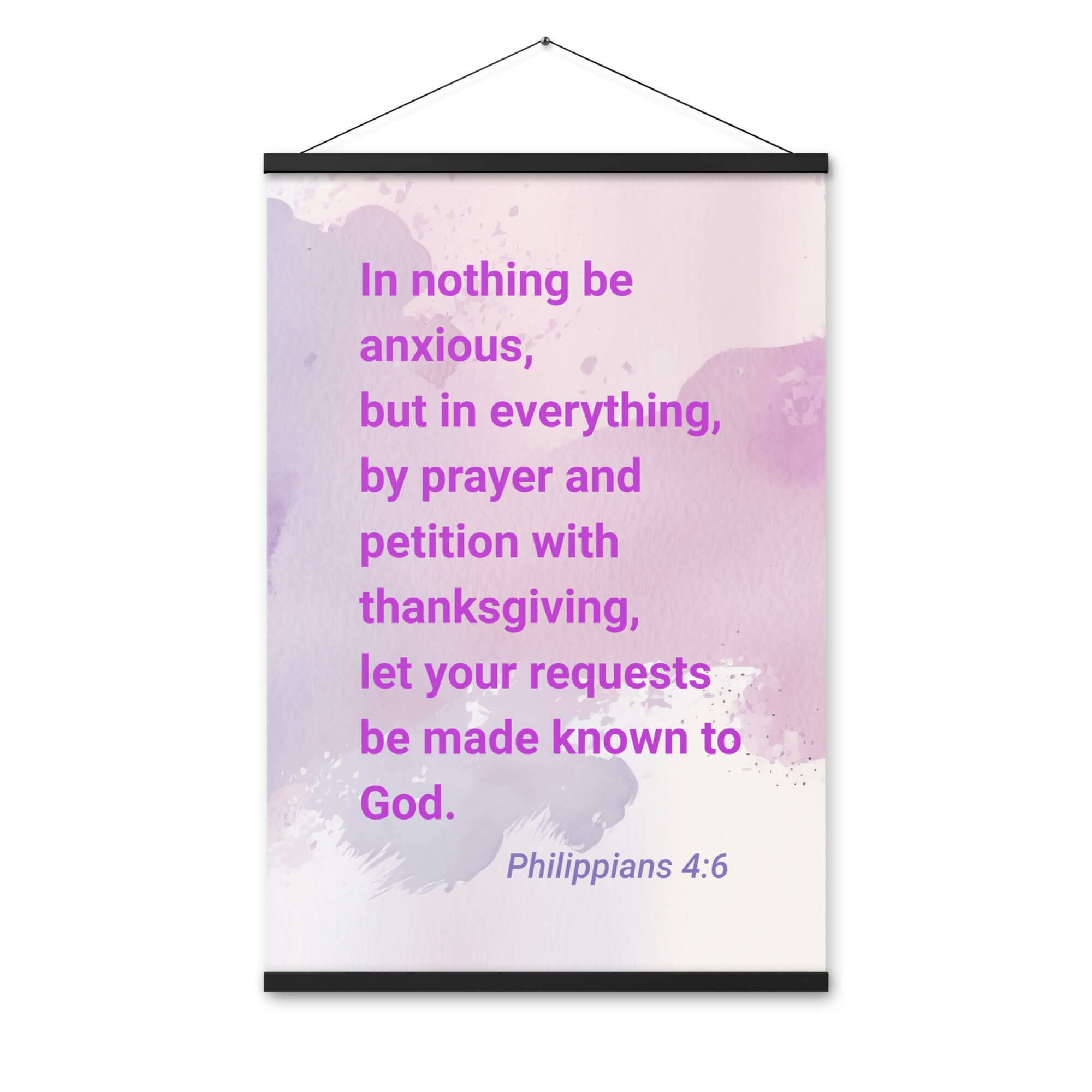 Philippians 4:6 Bible Verse, Prayer and Petition Enhanced Matte Paper Poster With Hanger Wall Art