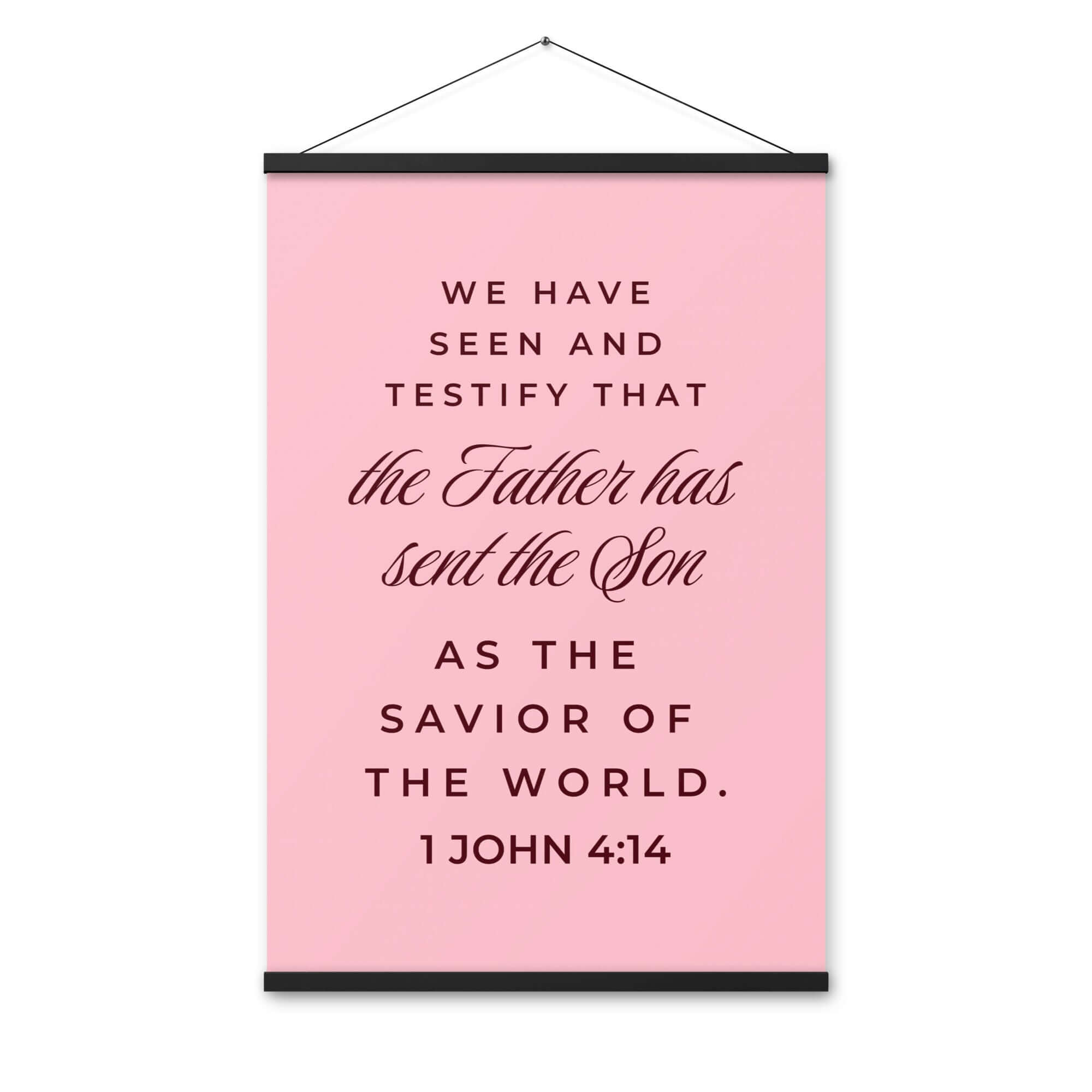 1 John 4:14 Bible Verse, We have seen Enhanced Matte Paper Poster With Hanger Wall Art