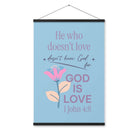 1 John 4:8 Bible Verse, doesn’t love Enhanced Matte Paper Poster With Hanger Wall Art