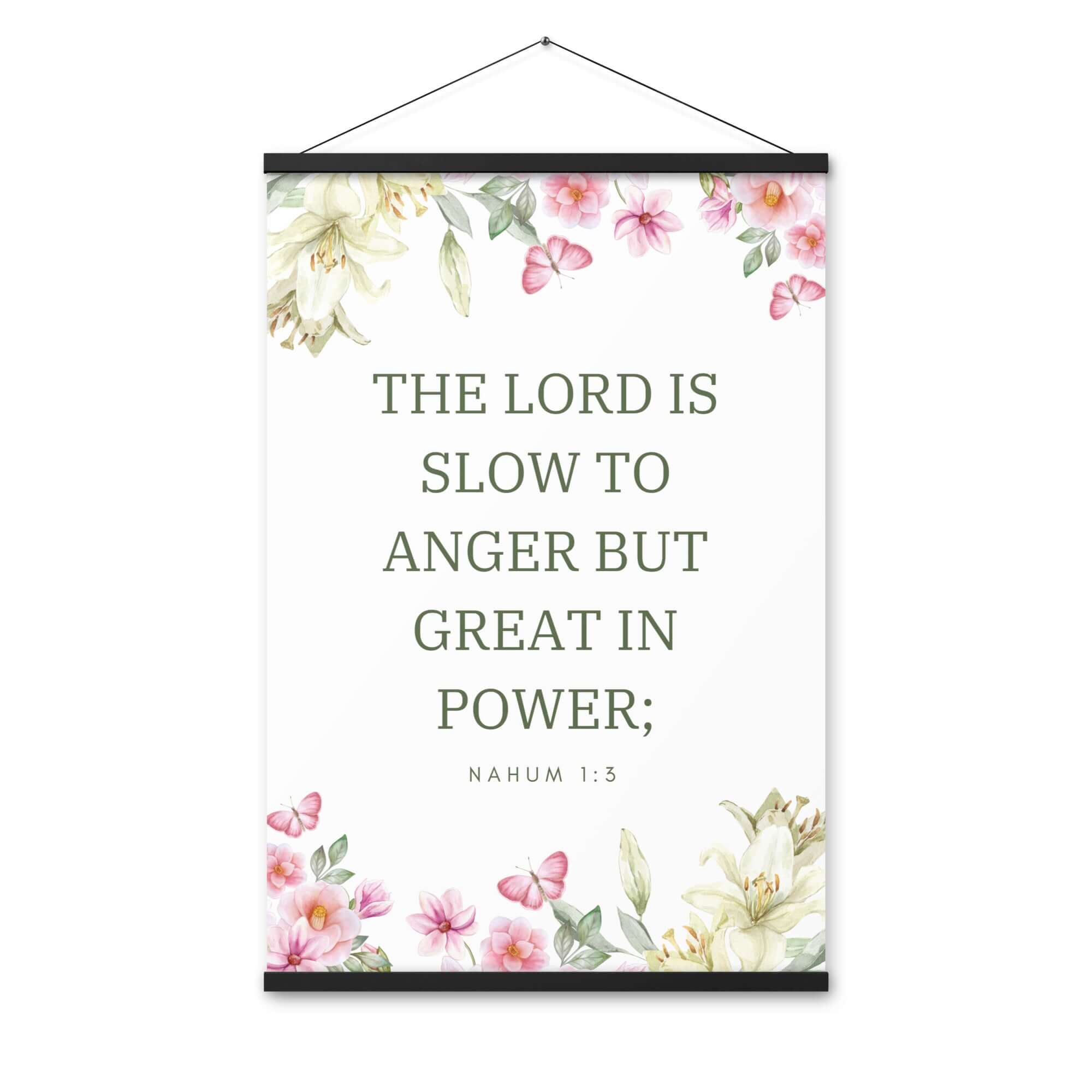 Nahum 1:3 Bible Verse, slow to anger Enhanced Matte Paper Poster With Hanger Wall Art