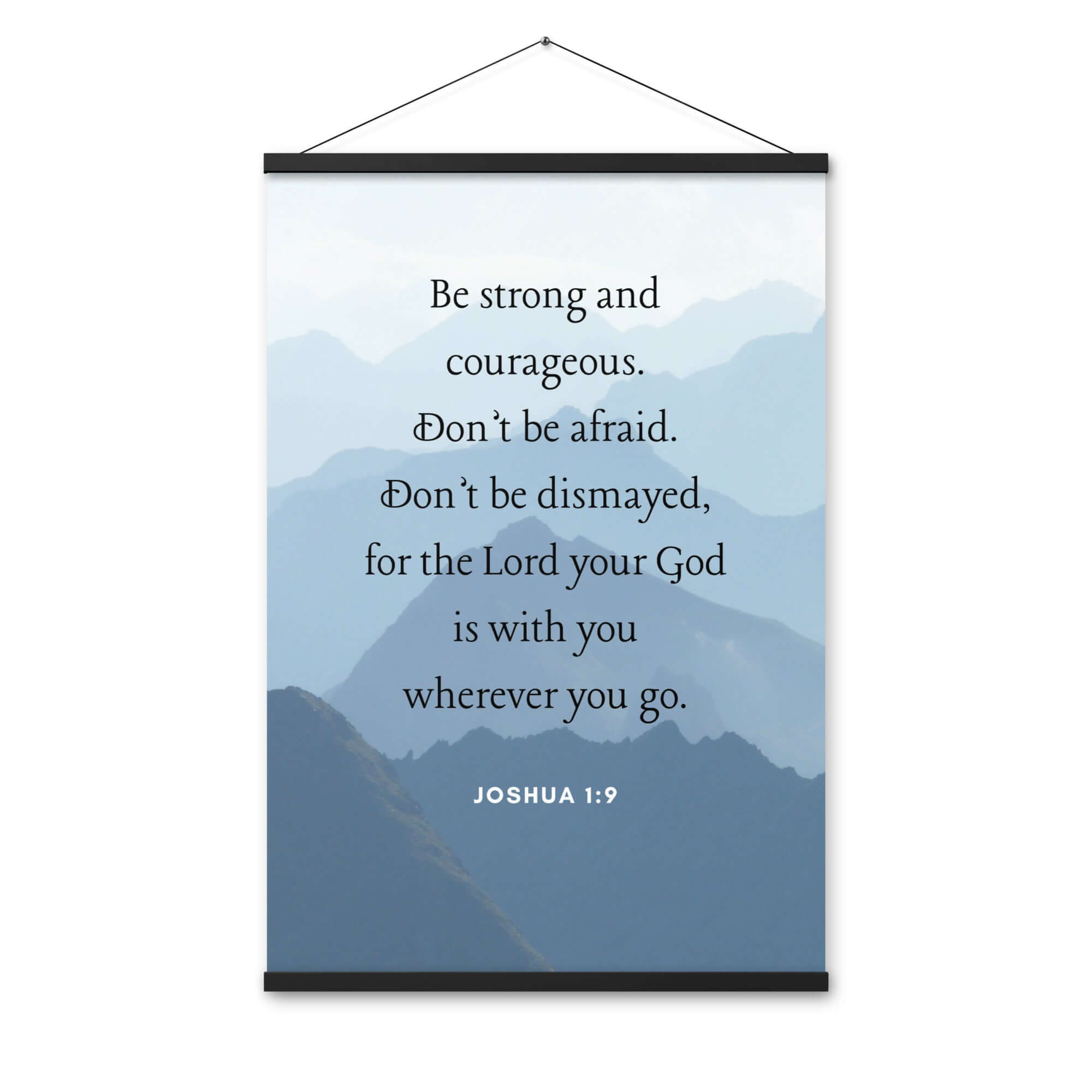 Joshua 1:9 Bible Verse, Courageous Enhanced Matte Paper Poster With Hanger Wall Art