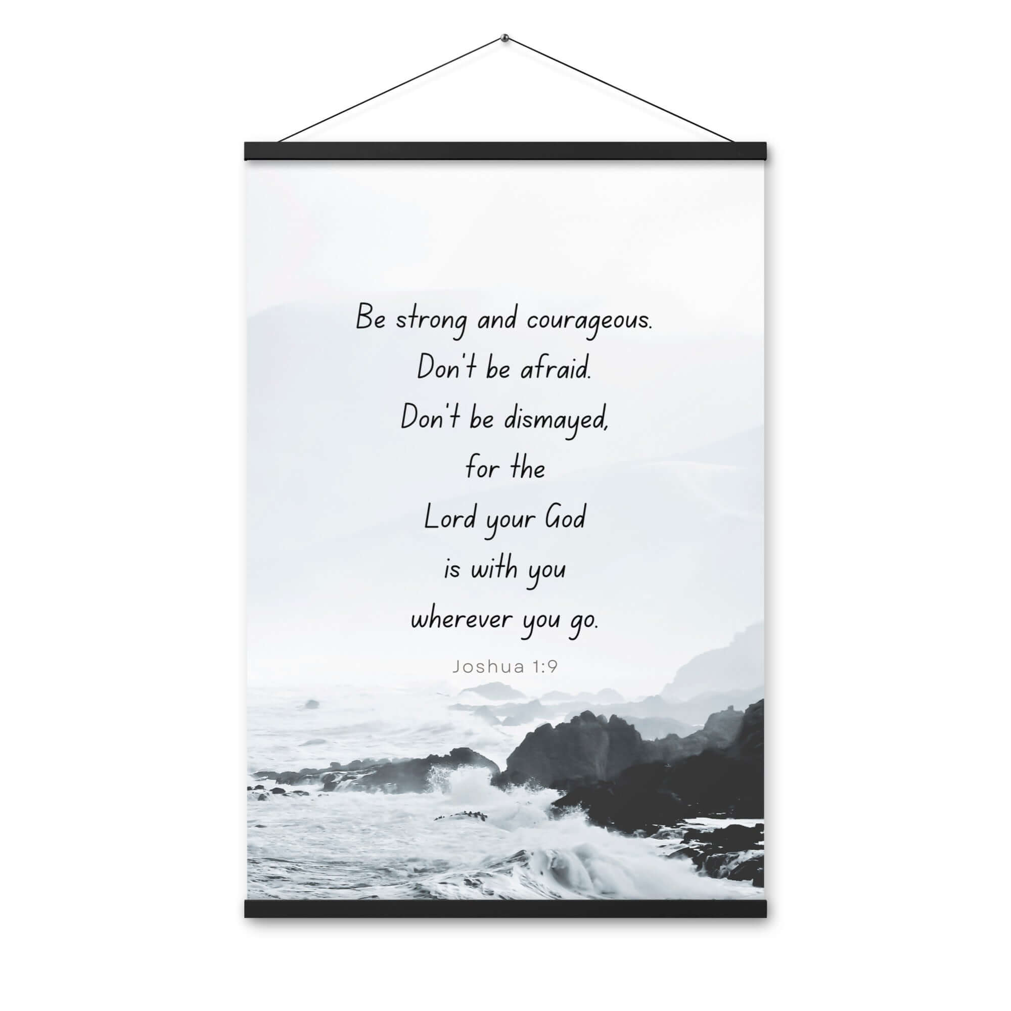 Joshua 1:9 Bible Verse, Do not be afraid Enhanced Matte Paper Poster With Hanger Wall Art