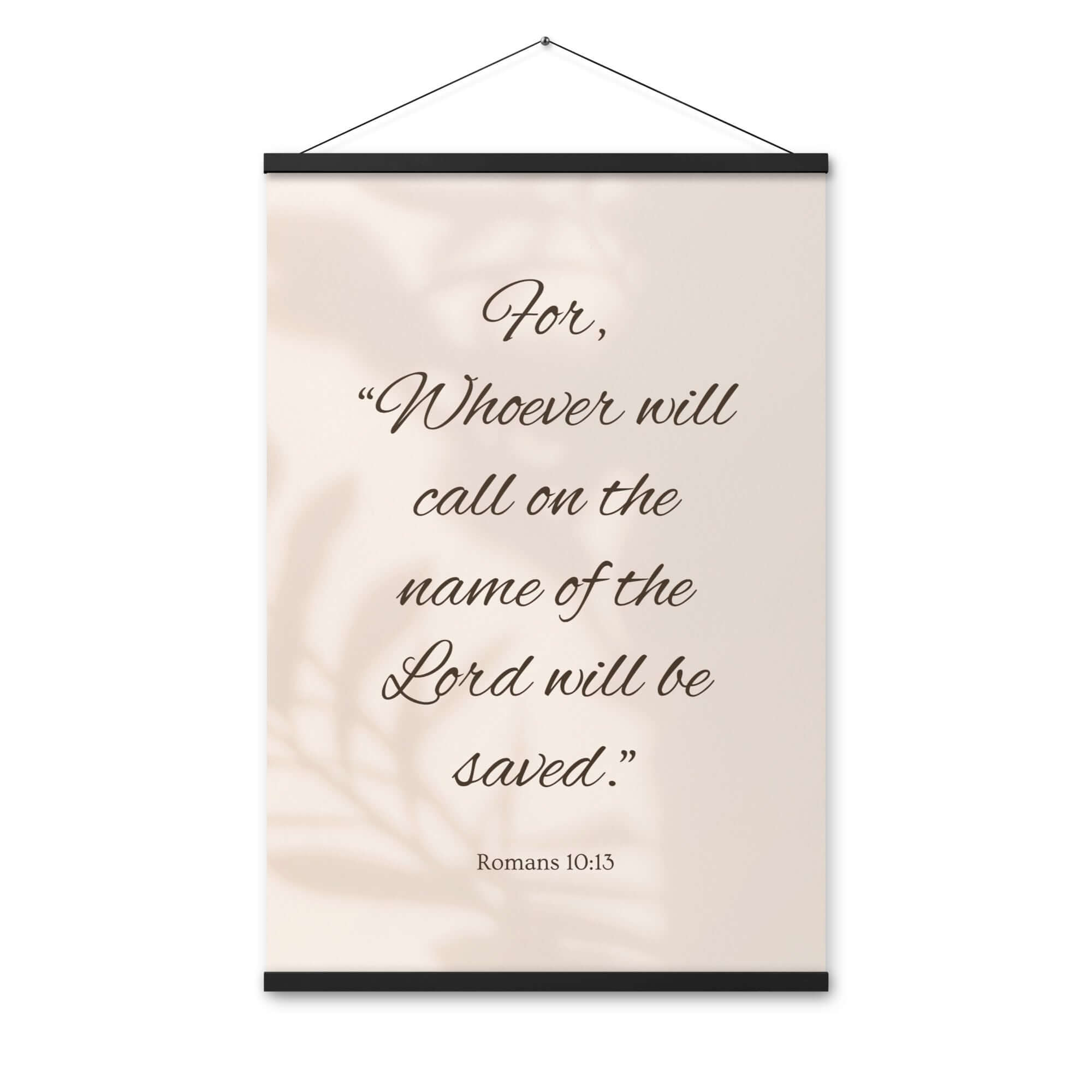 Romans 10:13 Bible Verse, Whoever Enhanced Matte Paper Poster With Hanger Wall Art