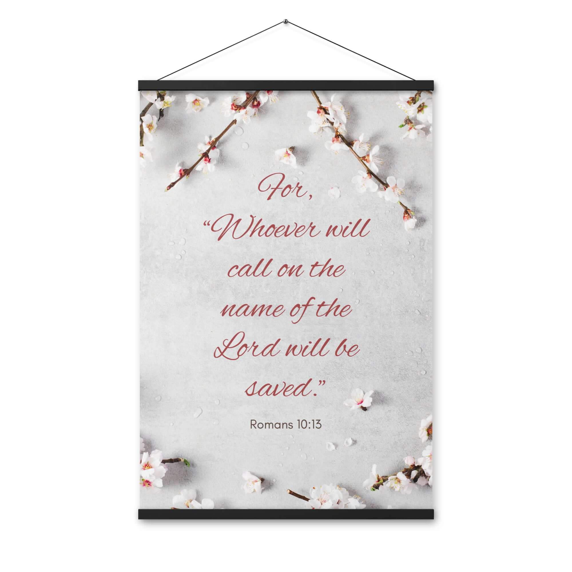 Romans 10:13 Bible Verse, the Lord Enhanced Matte Paper Poster With Hanger Wall Art