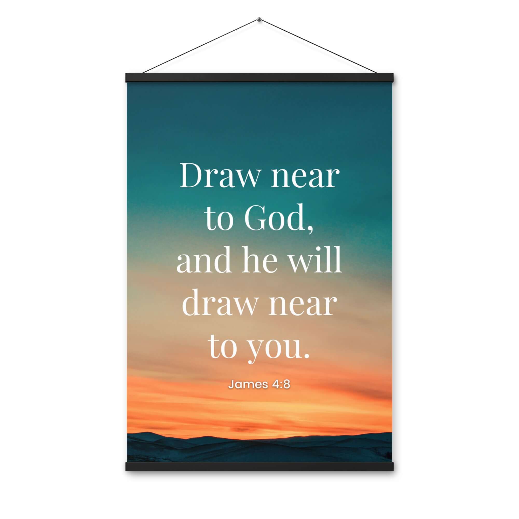James 4:8 Bible Verse, near to God Enhanced Matte Paper Poster With Hanger Wall Art