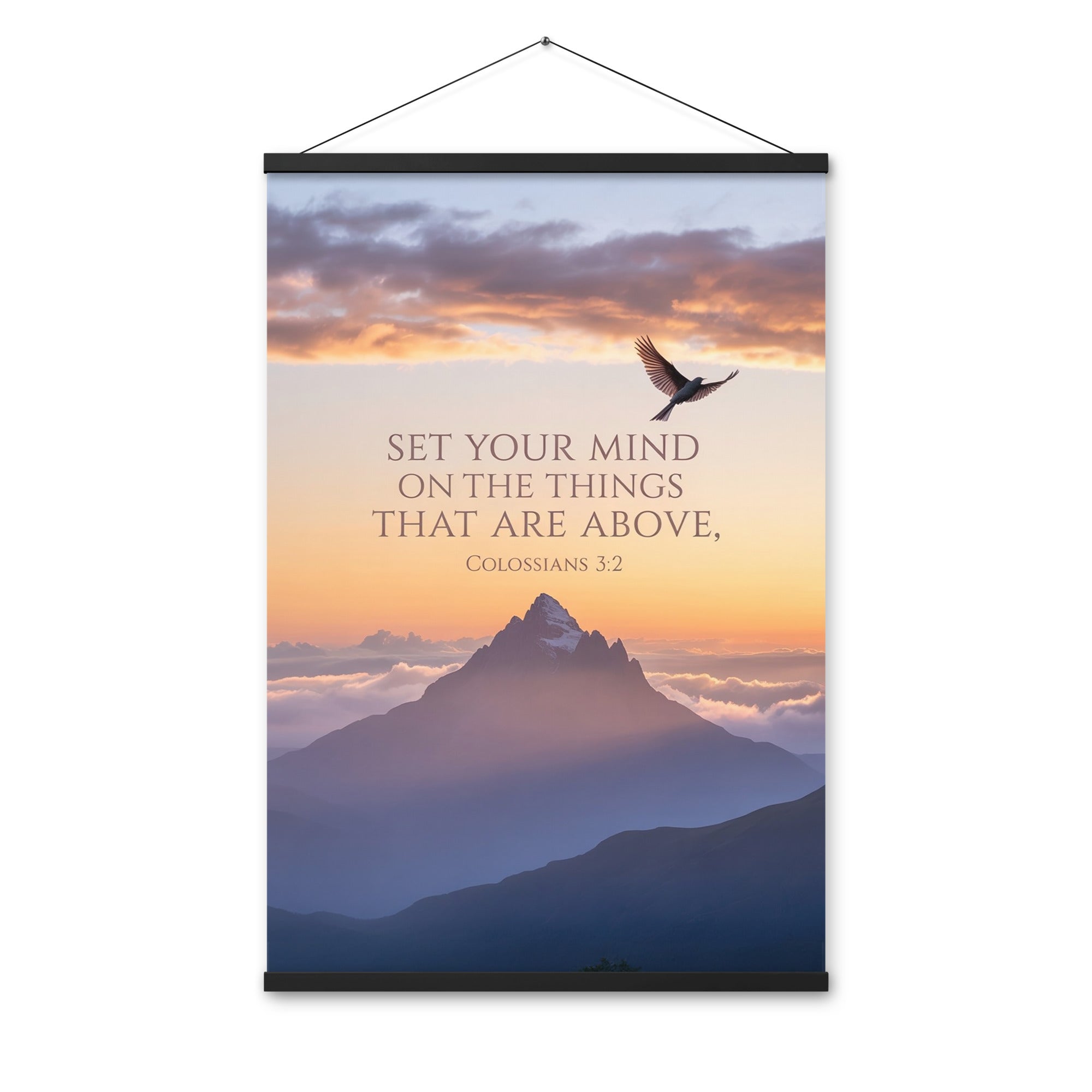 Colossians 3:2 Bible Verse are above Enhanced Matte Paper Poster With Hanger
