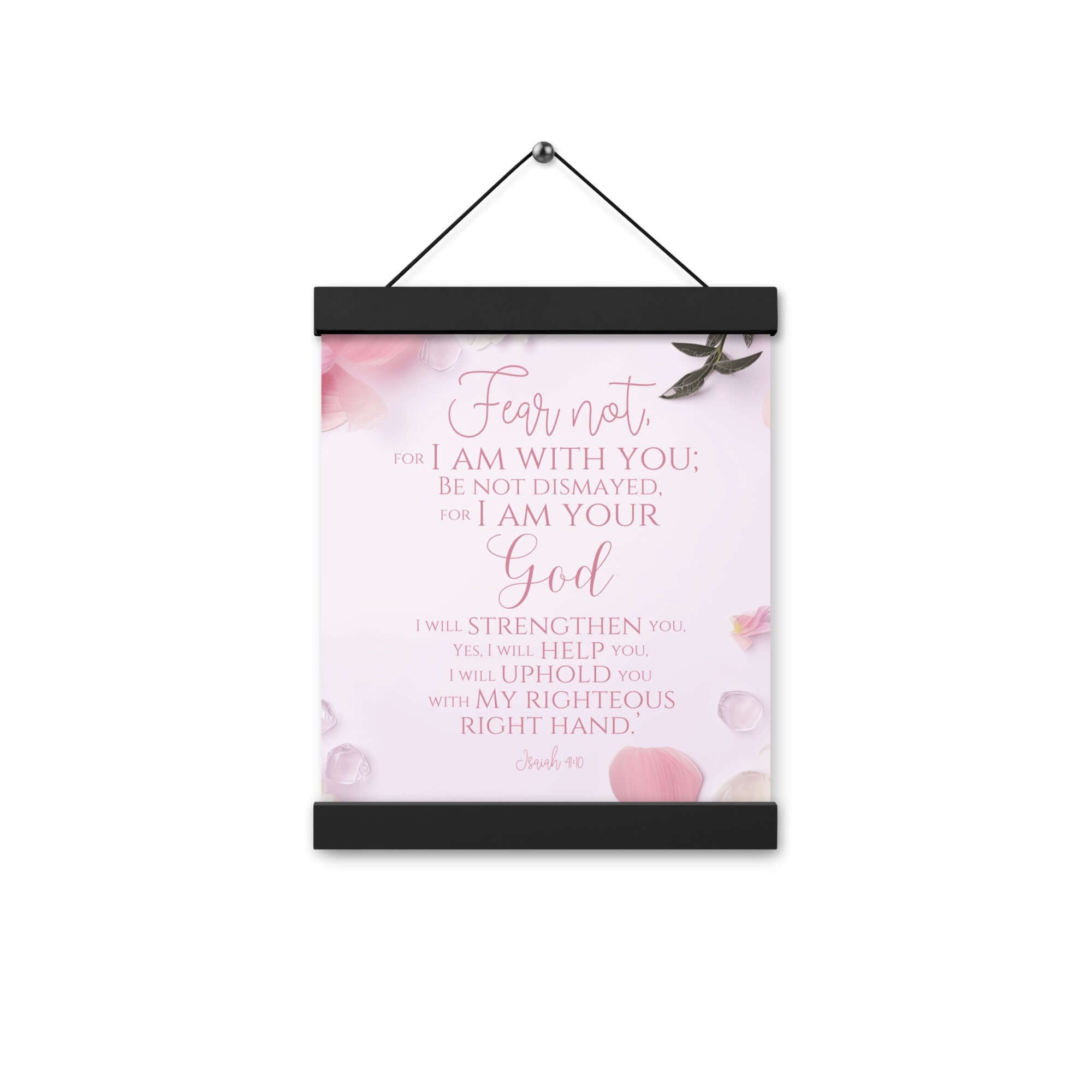 Isaiah 41:10 Bible Verse, God will strengthen you Enhanced Matte Paper Poster With Hanger Wall Art