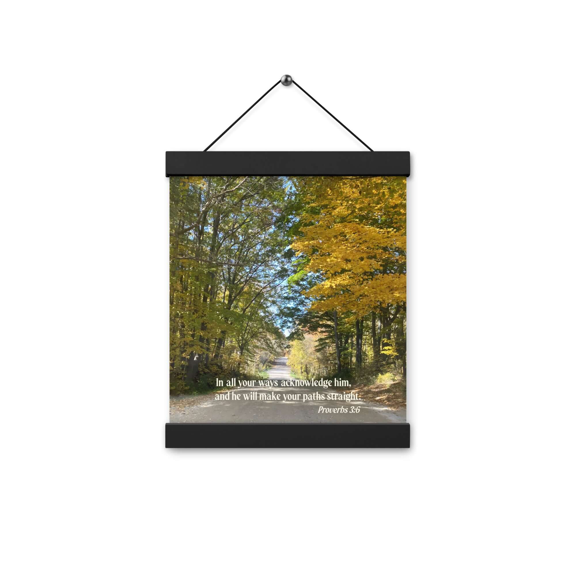 Proverbs 3:6 Bible Verse, Fall Road Enhanced Matte Paper Poster With Hanger Wall Art