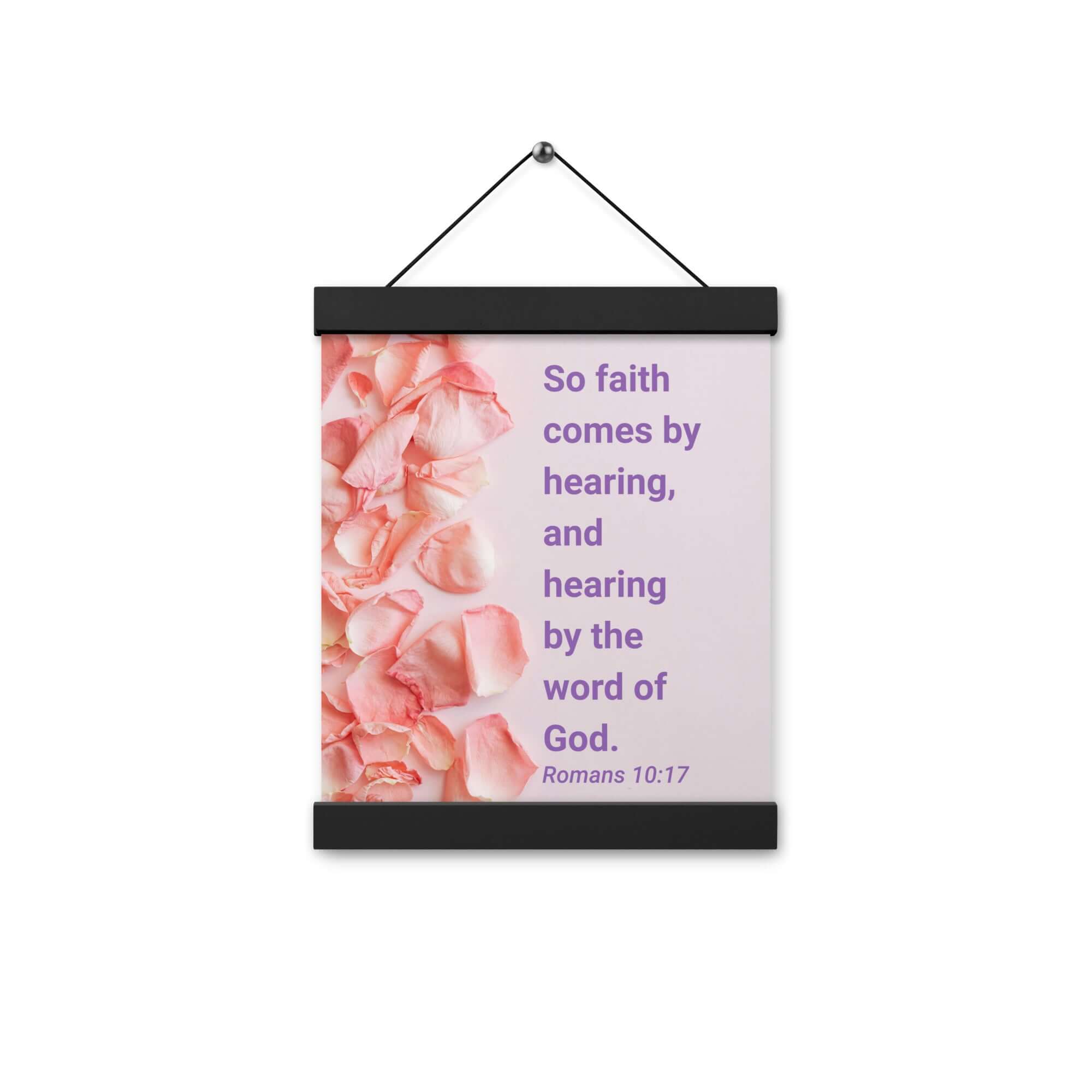 Romans 10:17 Bible Verse, faith comes by Enhanced Matte Paper Poster With Hanger Wall Art