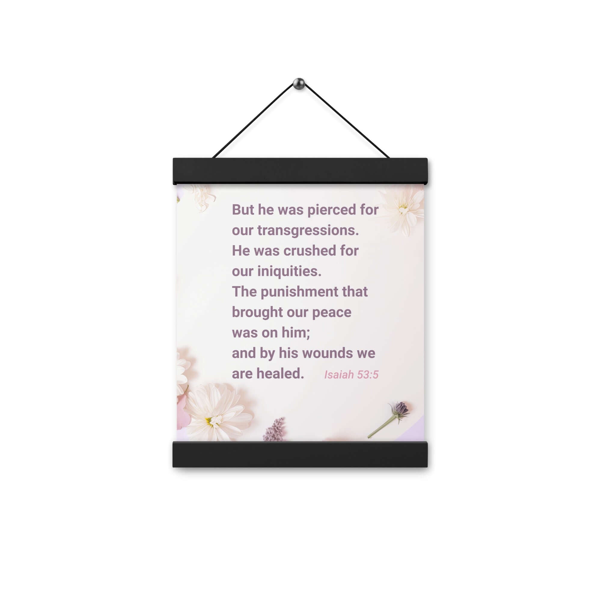 Isaiah 53:5 Bible Verse, by his wounds Enhanced Matte Paper Poster With Hanger Wall Art