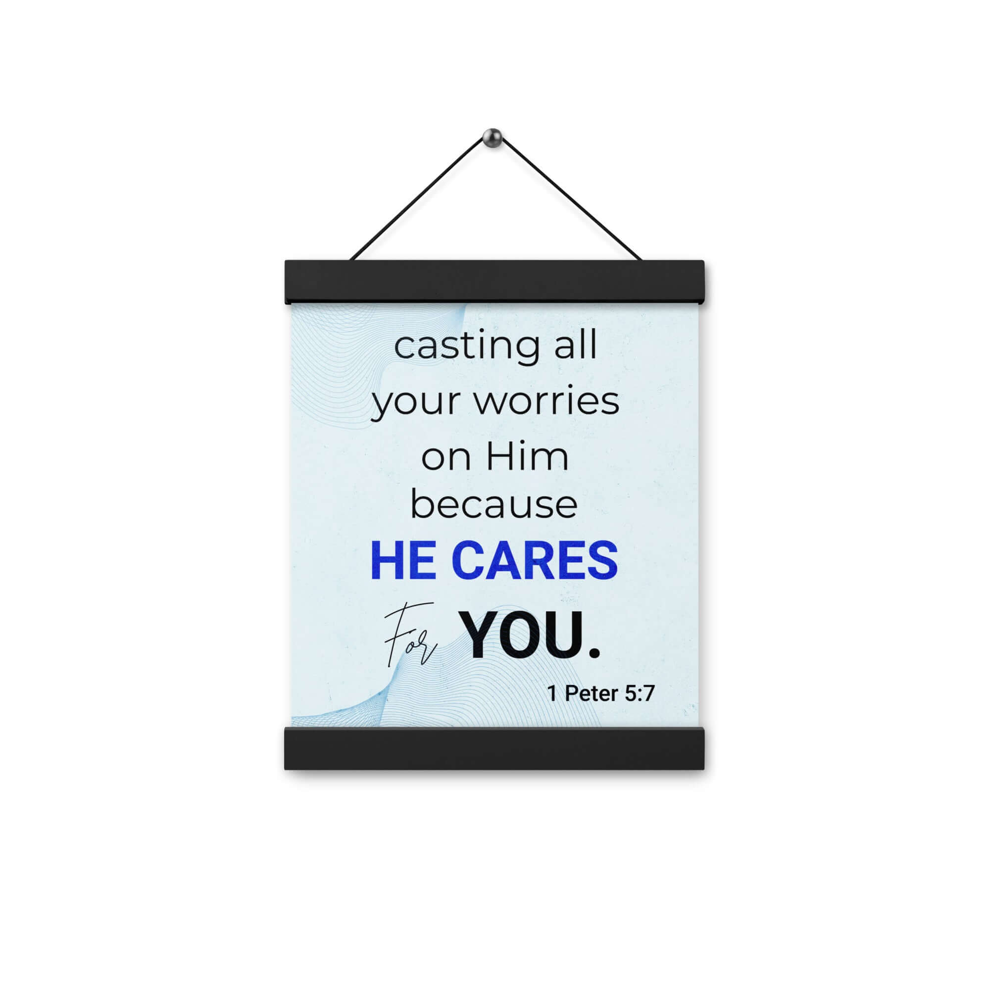 1 Peter 5:7 Bible Verse, casting all your worries on Him Enhanced Matte Paper Poster With Hanger Wall Art