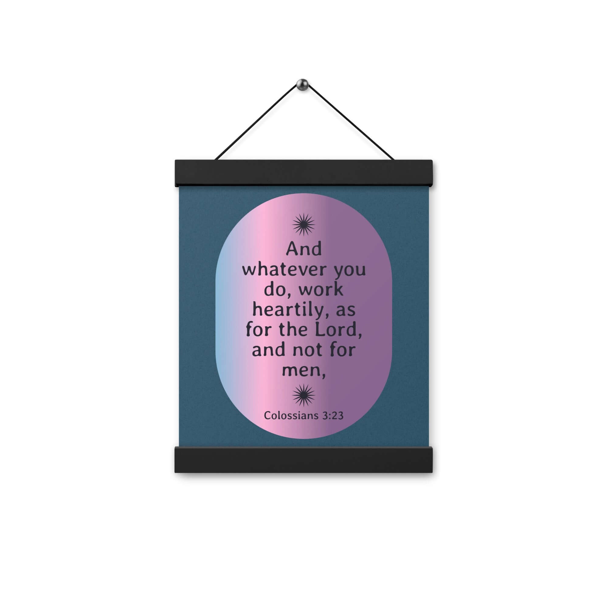 Colossians 3:23 Bible Verse, work heartily Enhanced Matte Paper Poster With Hanger Wall Art