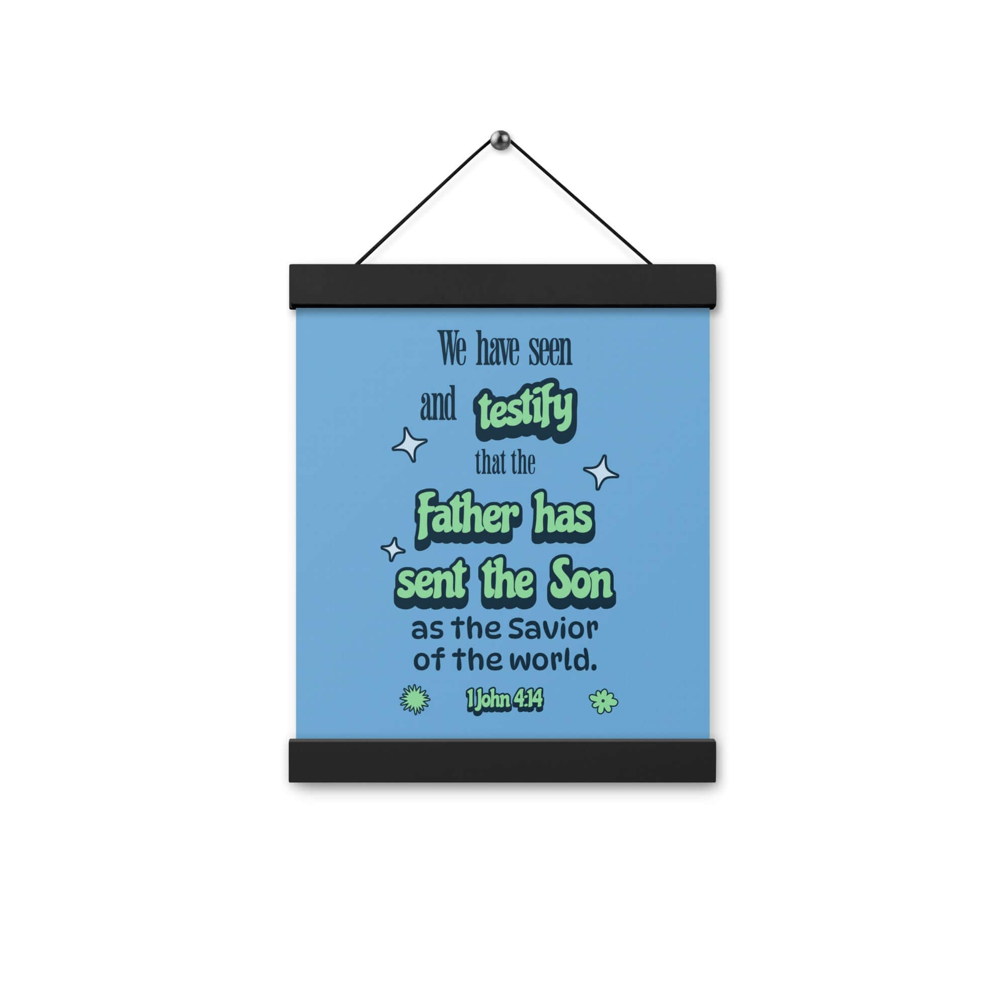 1 John 4:14 Bible Verse, sent the Son Enhanced Matte Paper Poster With Hanger Wall Art