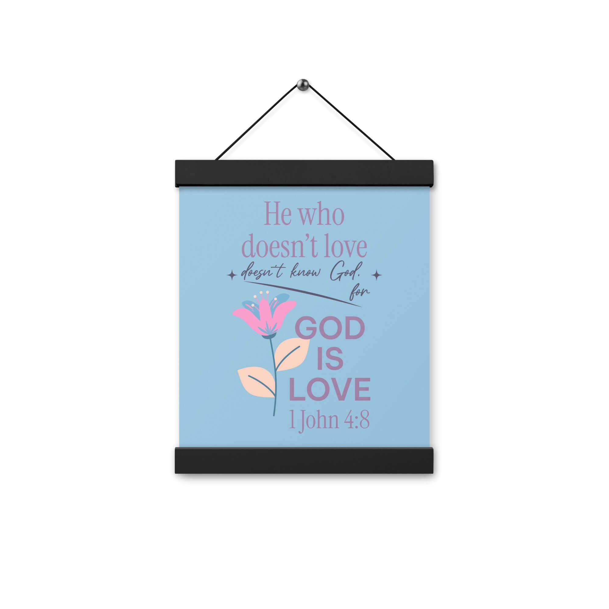 1 John 4:8 Bible Verse, doesn’t love Enhanced Matte Paper Poster With Hanger Wall Art
