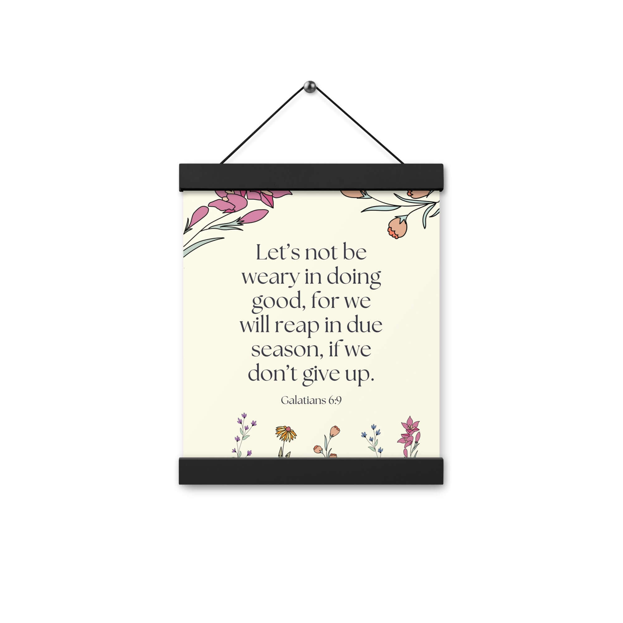 Galatians 6:9 Bible Verse, in doing good Enhanced Matte Paper Poster With Hanger Wall Art