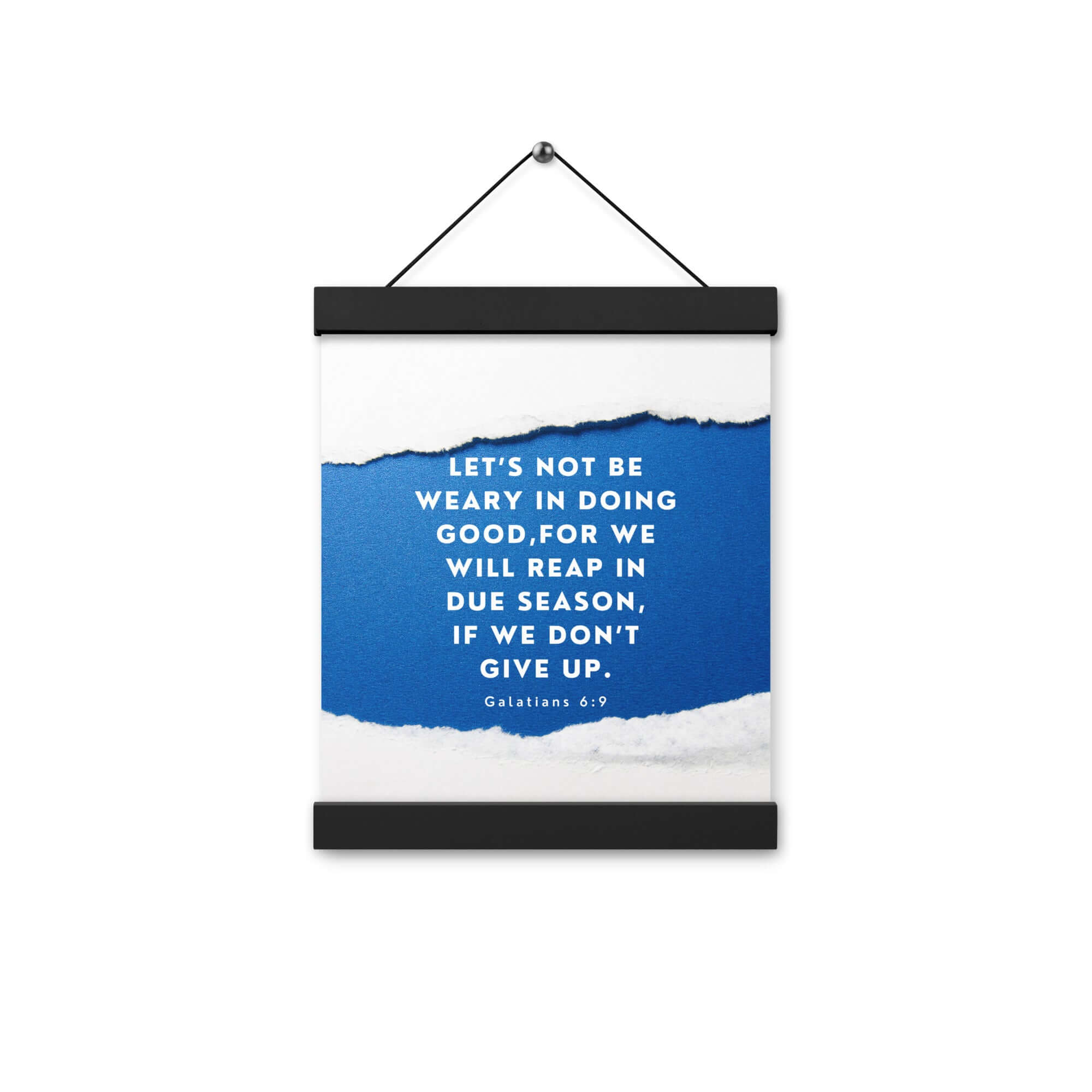 Galatians 6:9 Bible Verse, we will reap Enhanced Matte Paper Poster With Hanger Wall Art