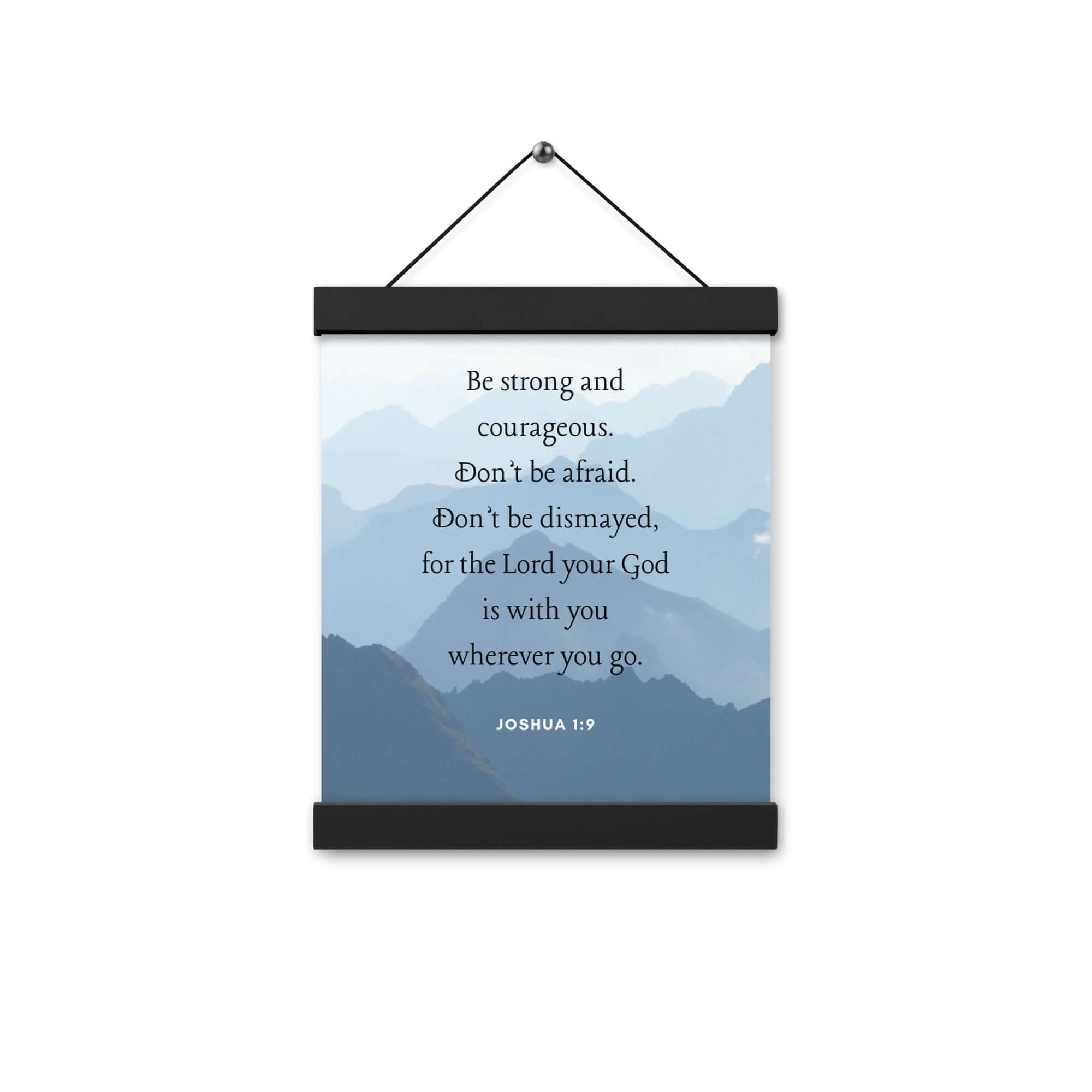 Joshua 1:9 Bible Verse, Courageous Enhanced Matte Paper Poster With Hanger Wall Art