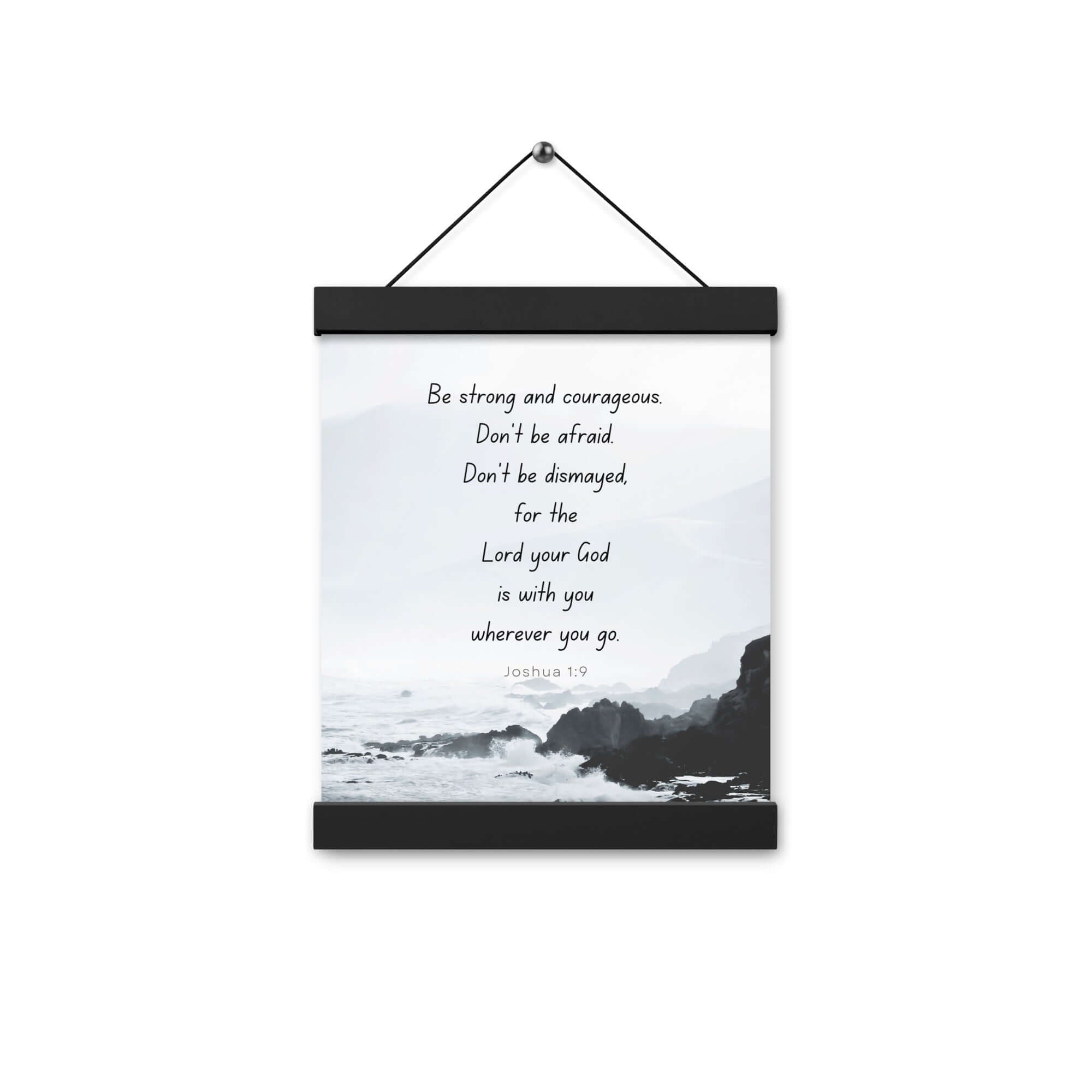 Joshua 1:9 Bible Verse, Do not be afraid Enhanced Matte Paper Poster With Hanger Wall Art