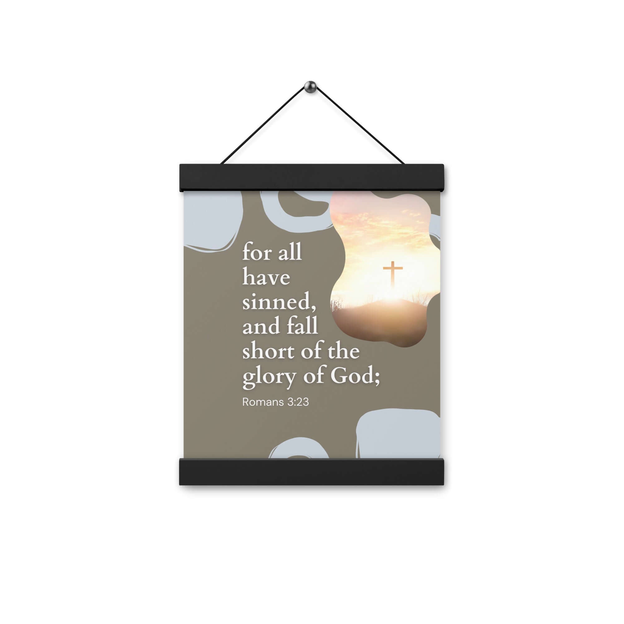Romans 3:23 Bible Verse, the glory Enhanced Matte Paper Poster With Hanger Wall Art