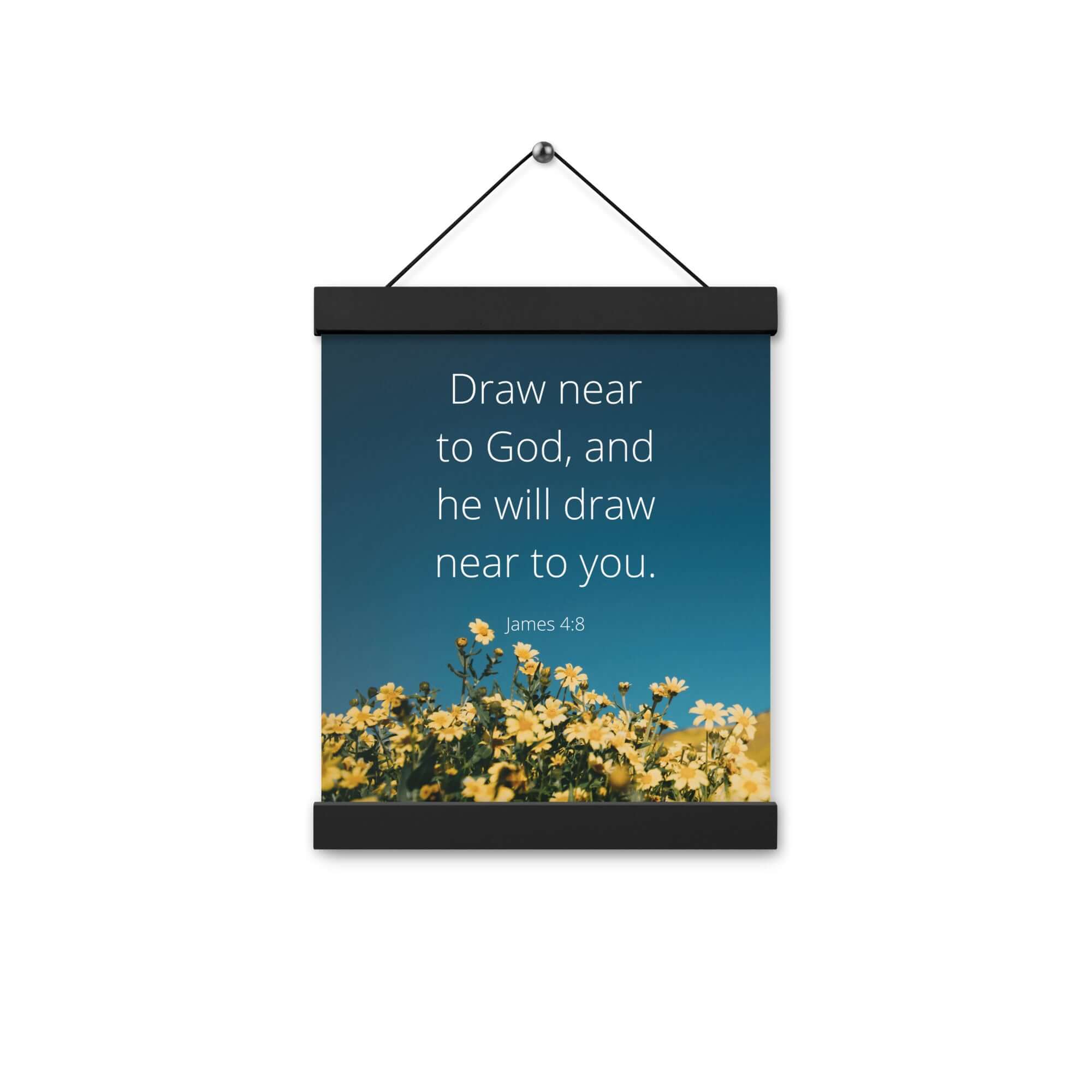 James 4:8 Bible Verse, near to you Enhanced Matte Paper Poster With Hanger Wall Art