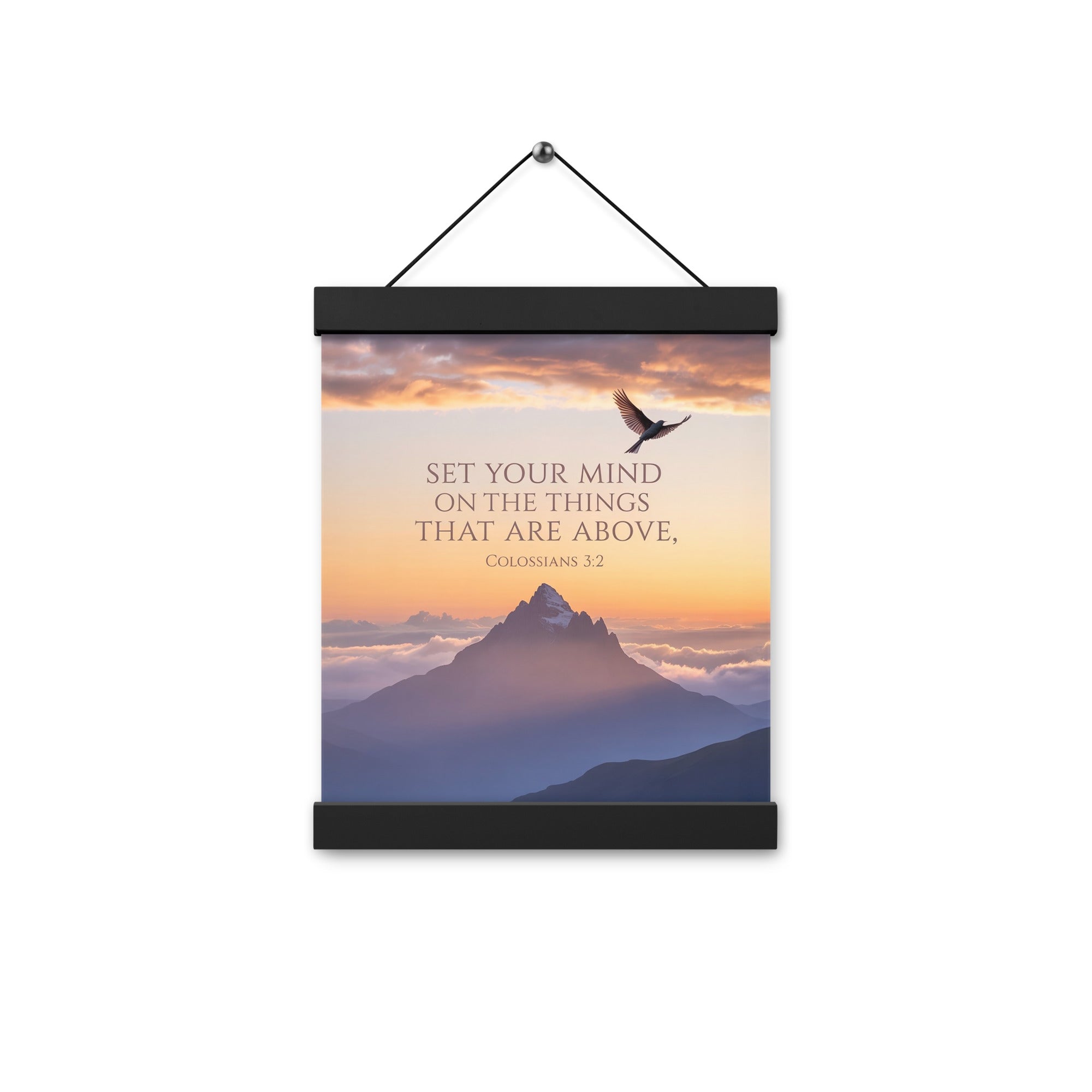 Colossians 3:2 Bible Verse are above Enhanced Matte Paper Poster With Hanger