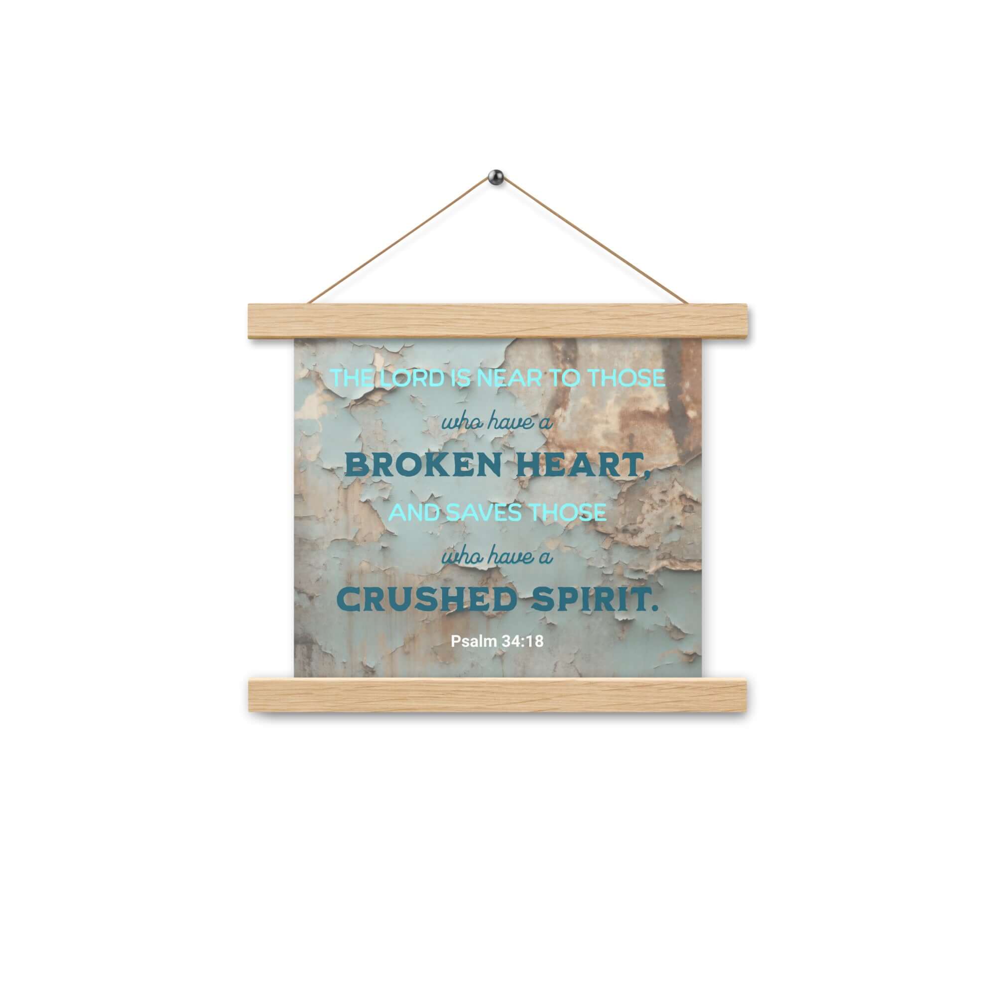 Psalm 34:18 Bible Verse, The LORD is Near Enhanced Matte Paper Poster With Hanger Wall Art Oak 10″×10″