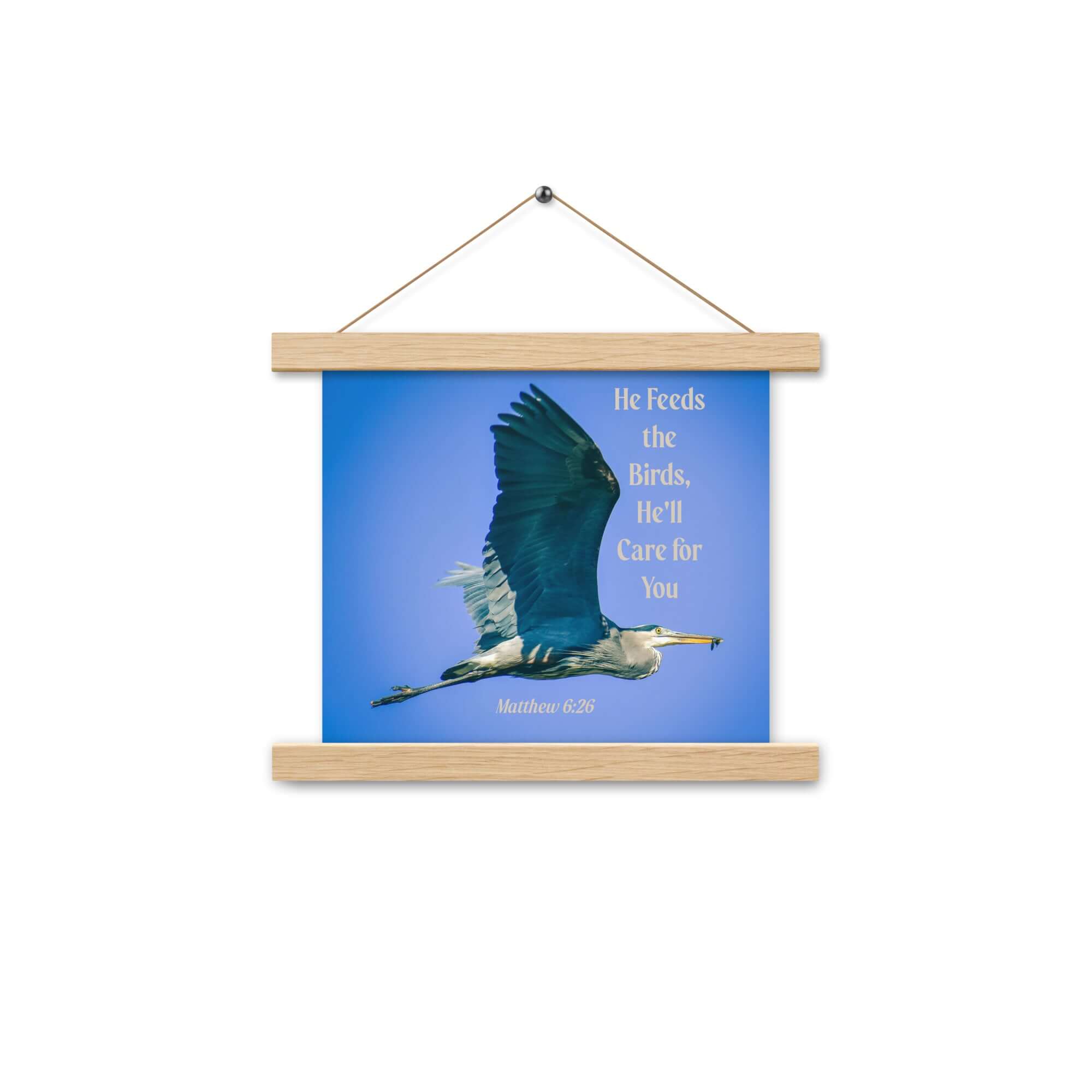 Matthew 6:26 Graceful Heron, He'll Care for You Enhanced Matte Paper Poster With Hanger Wall Art Oak 10″×10″