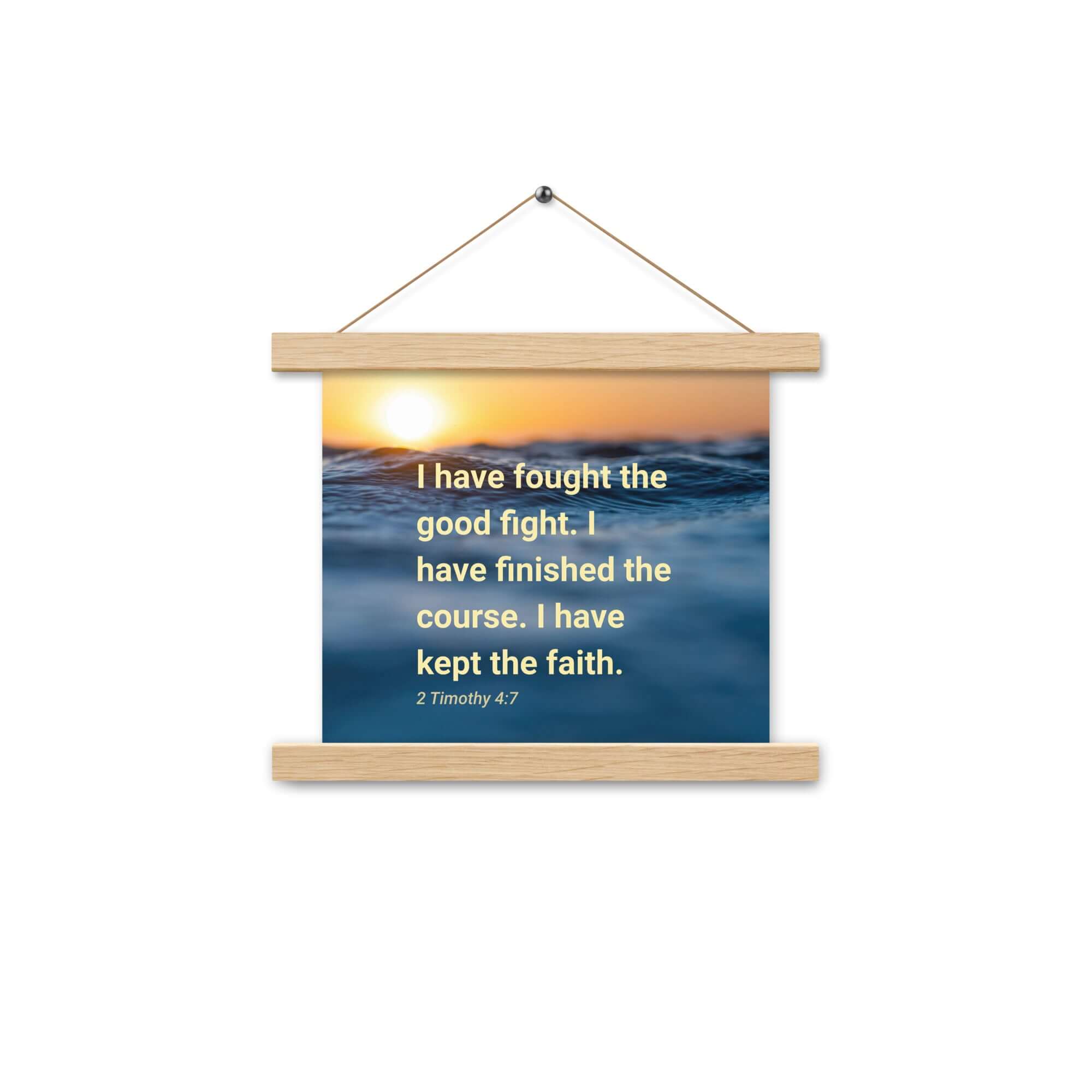 2 Timothy 4:7 Bible Verse, kept the faith Enhanced Matte Paper Poster With Hanger Wall Art Oak 10″×10″