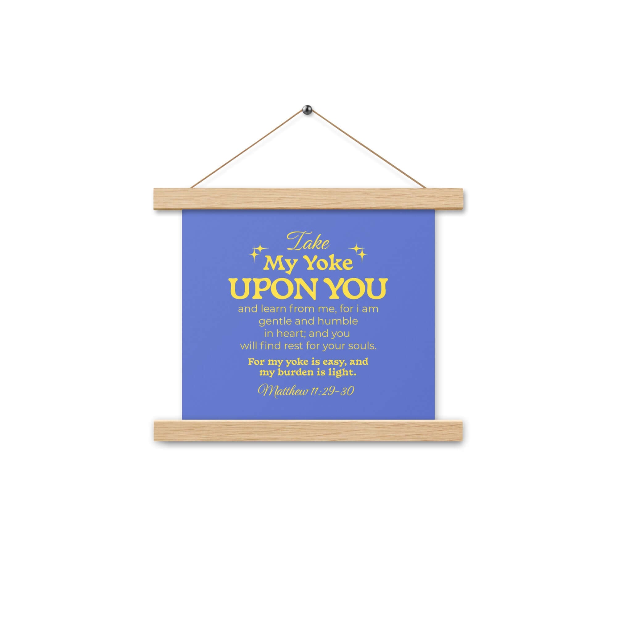 Matthew 11:29-30 Bible Verse, Take my yoke Enhanced Matte Paper Poster With Hanger Wall Art Oak 10″×10″