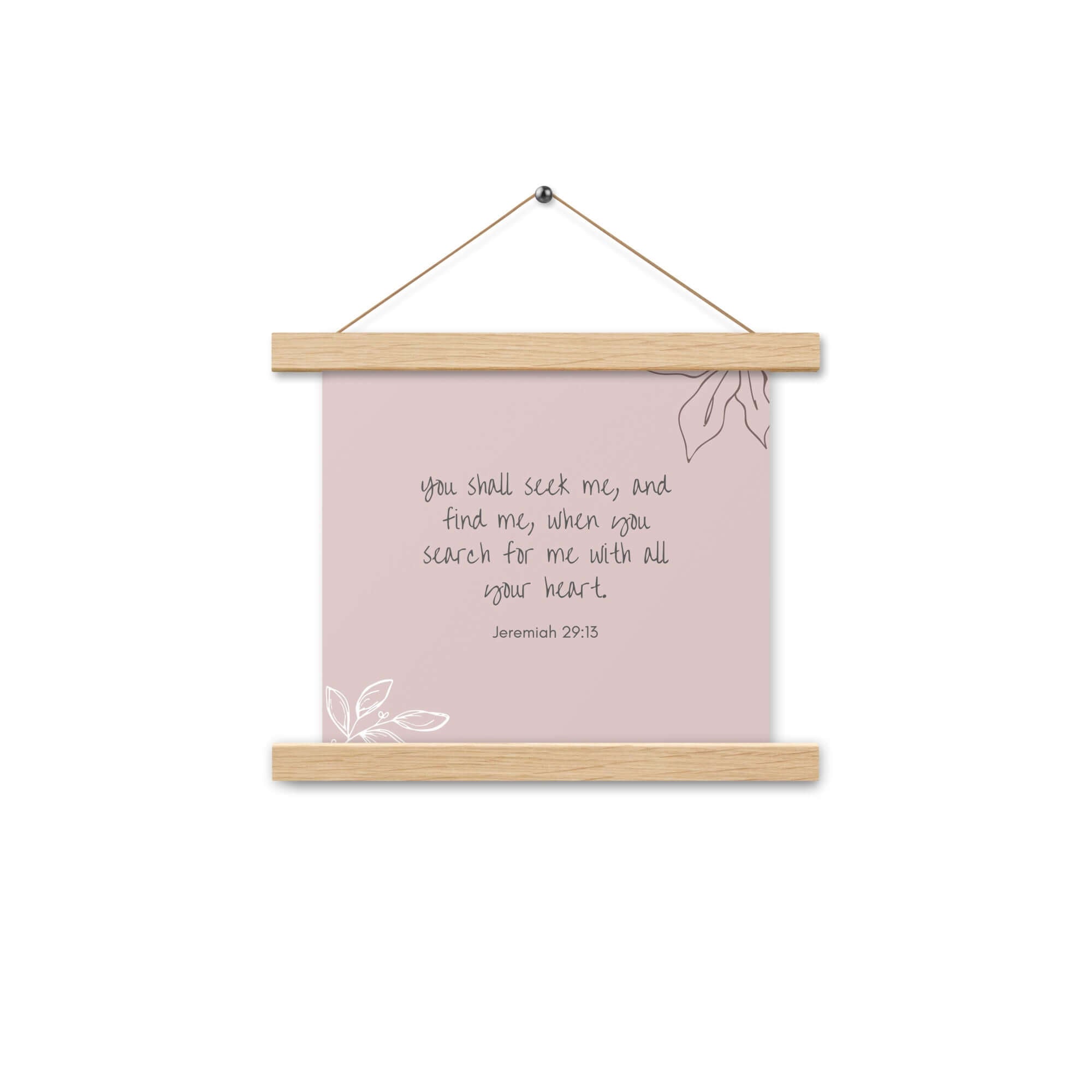 Jeremiah 29:13 Bible Verse, you search Enhanced Matte Paper Poster With Hanger Wall Art Oak 10″×10″